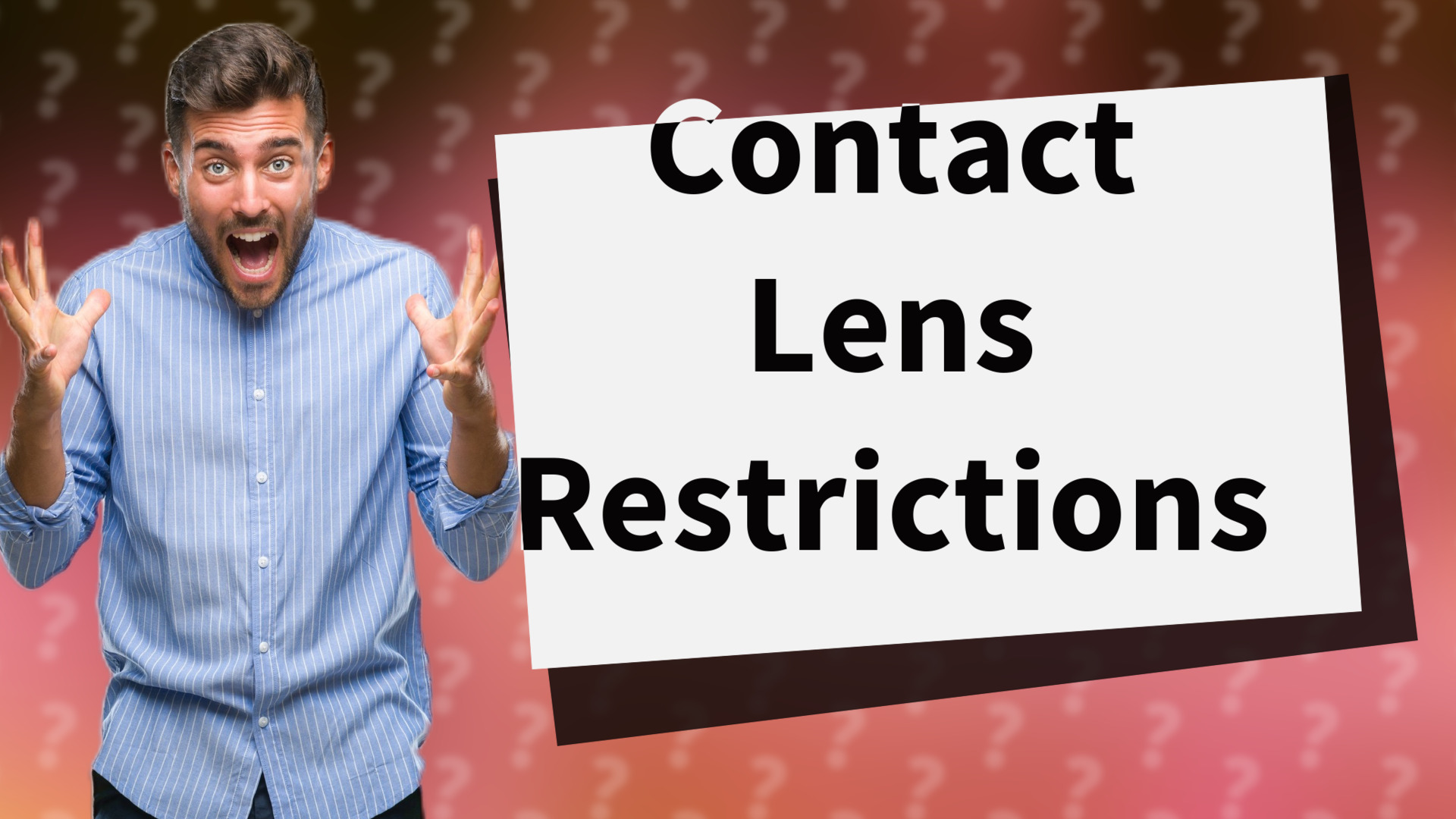 Contact Lens Restrictions