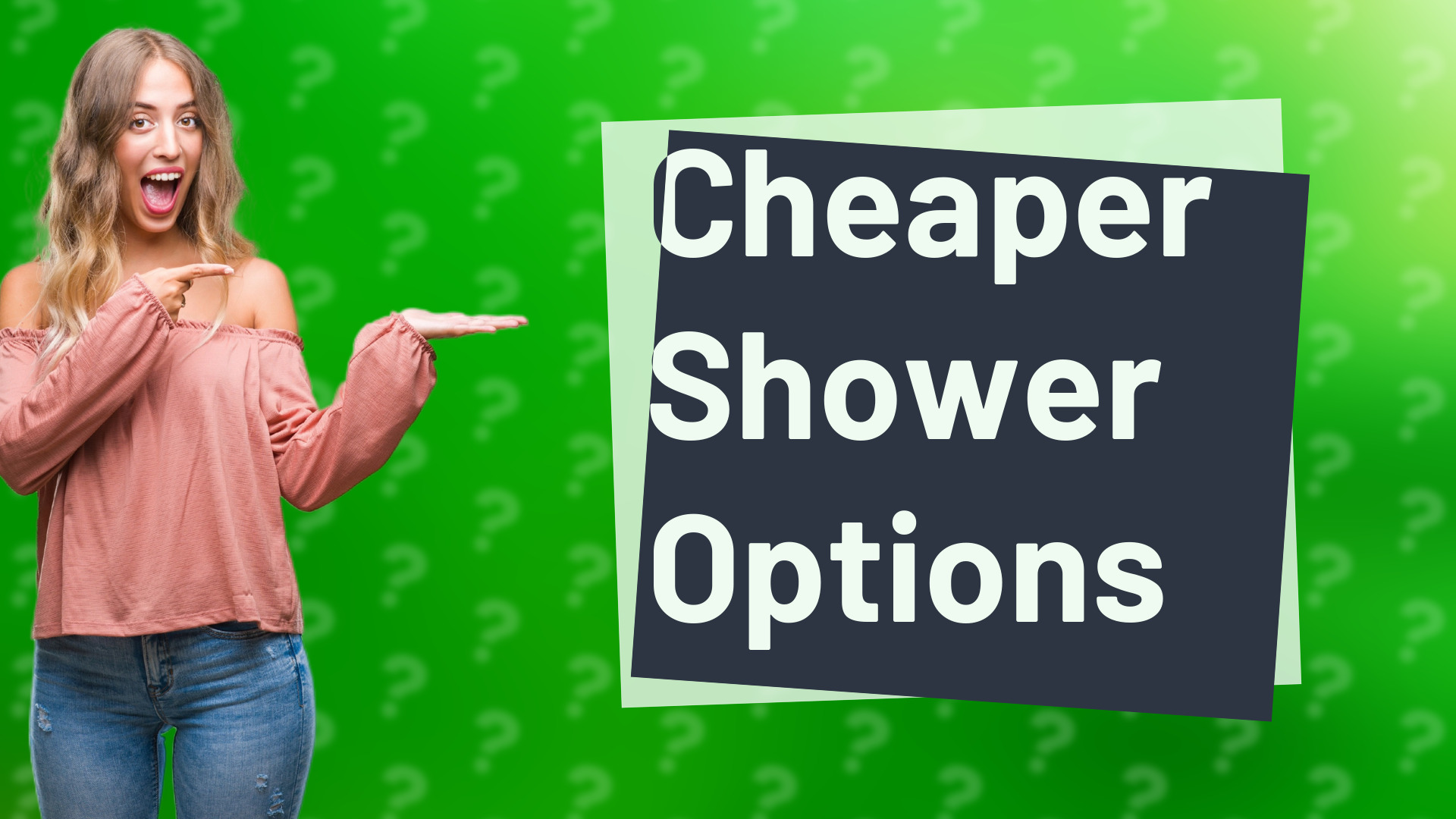 Cheaper Shower Options