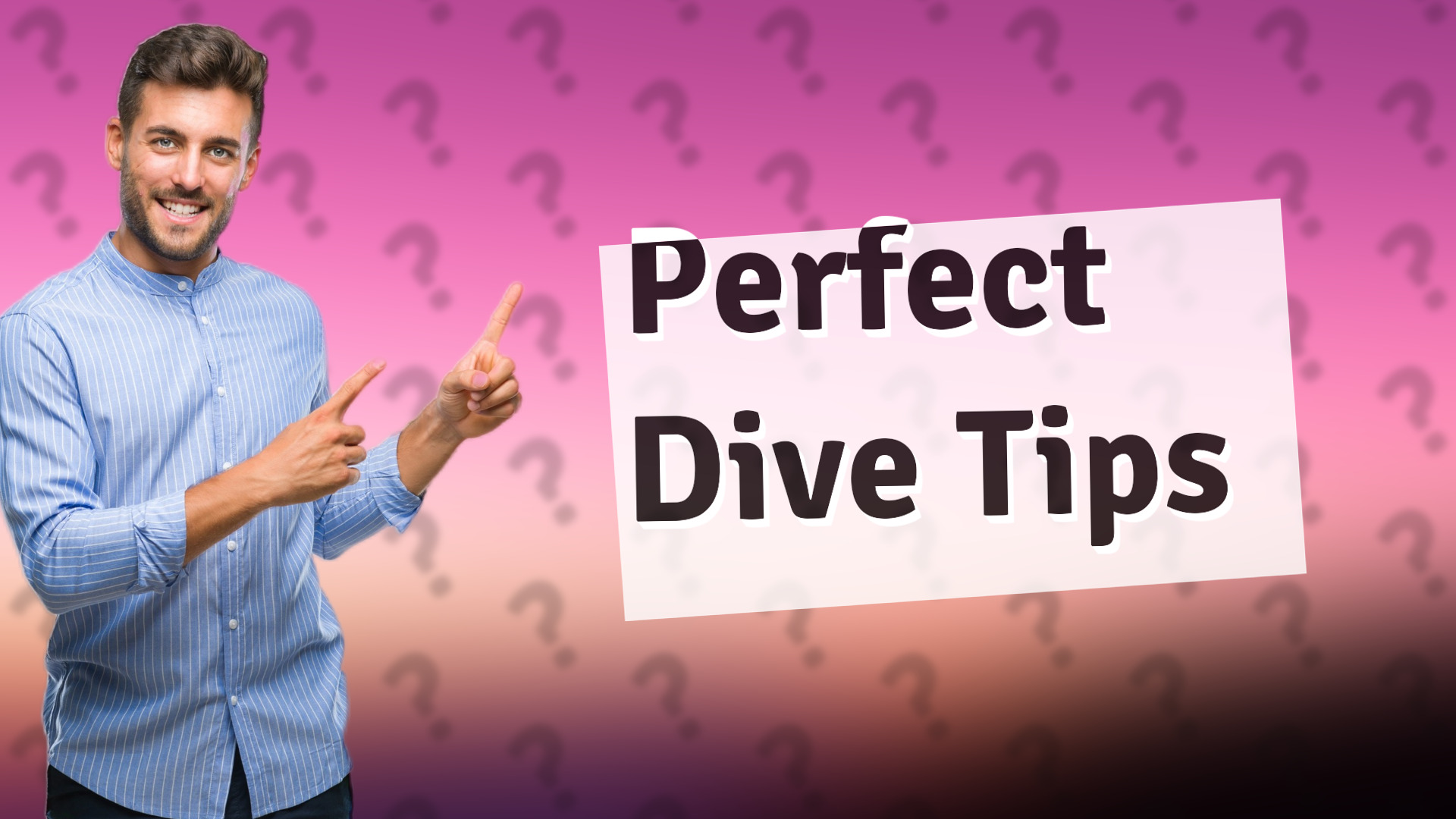 Perfect Dive Tips