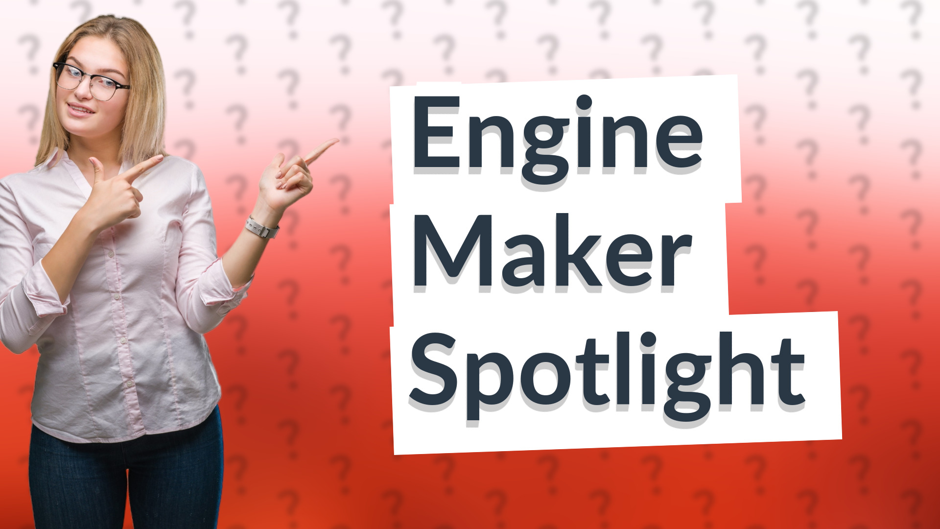 Engine Maker Spotlight