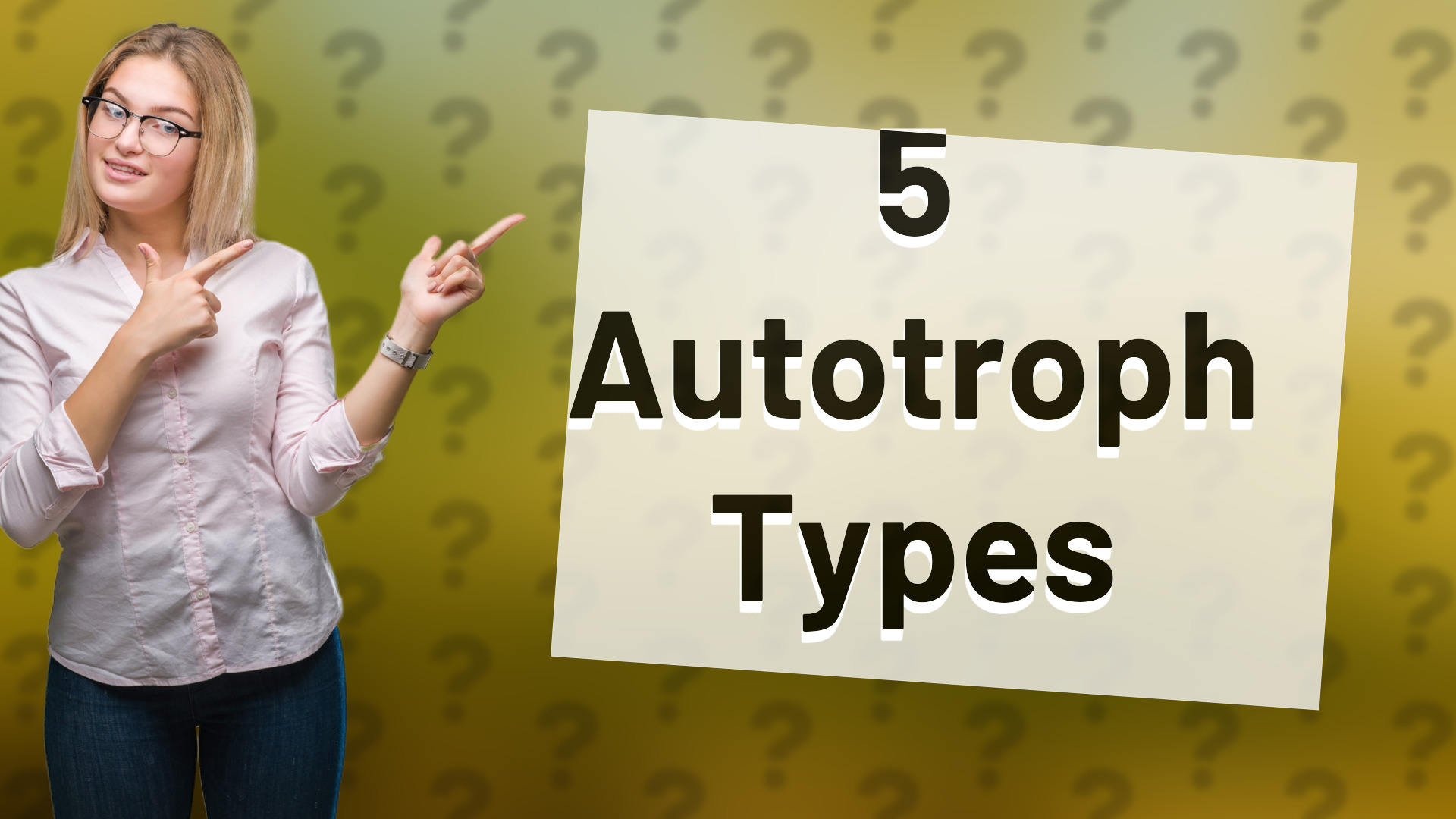 5 Autotroph Types