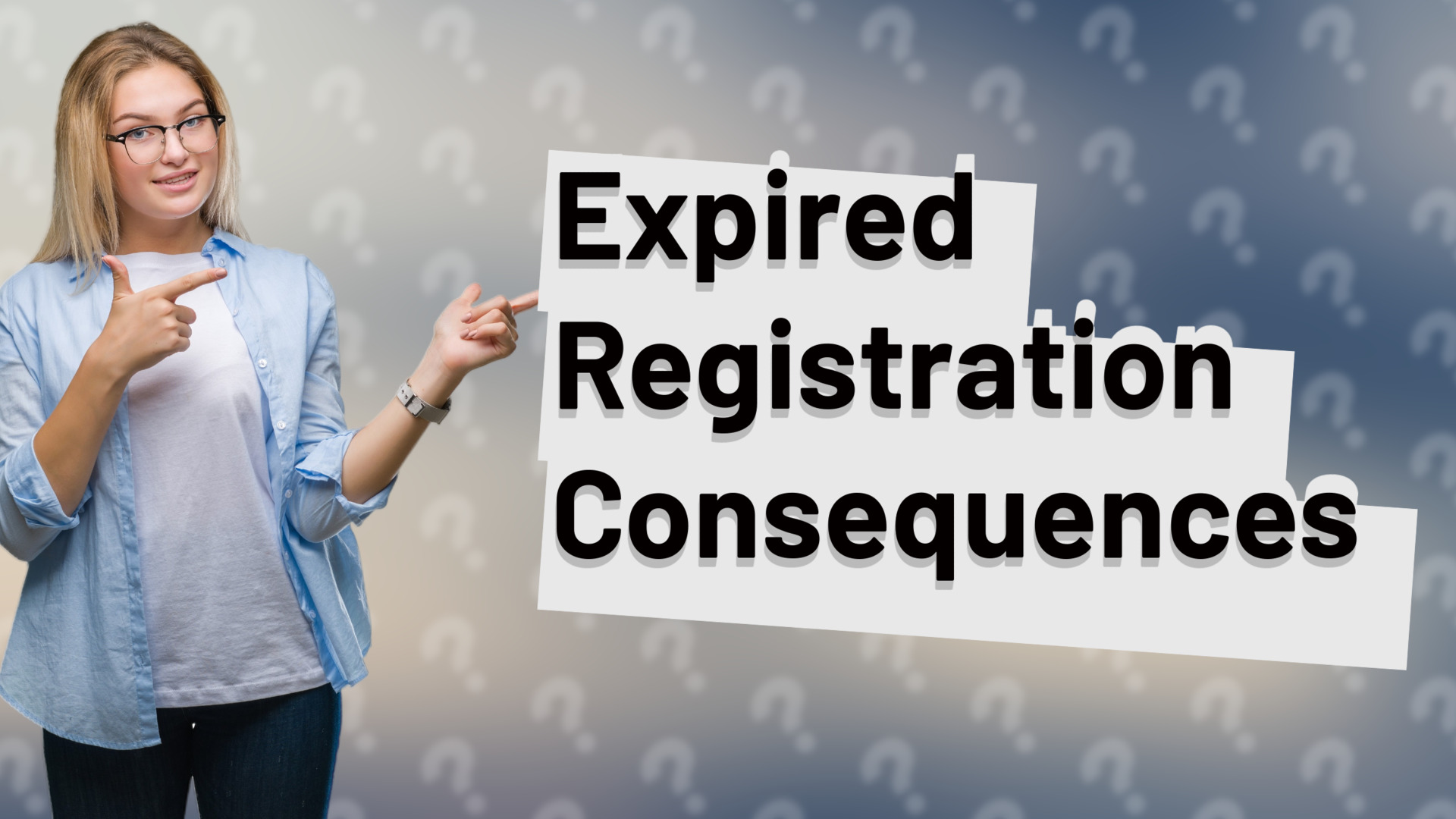 Expired Registration Consequences
