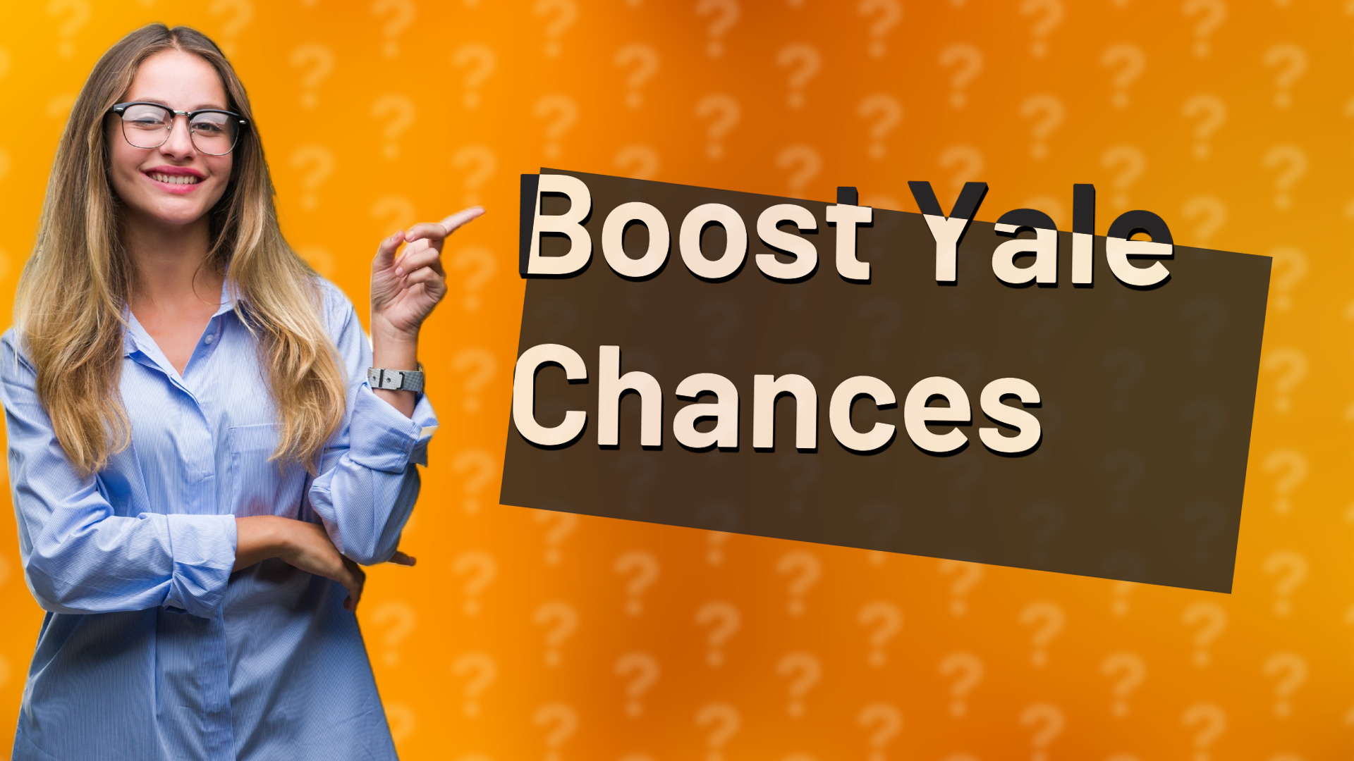 Boost Yale Chances