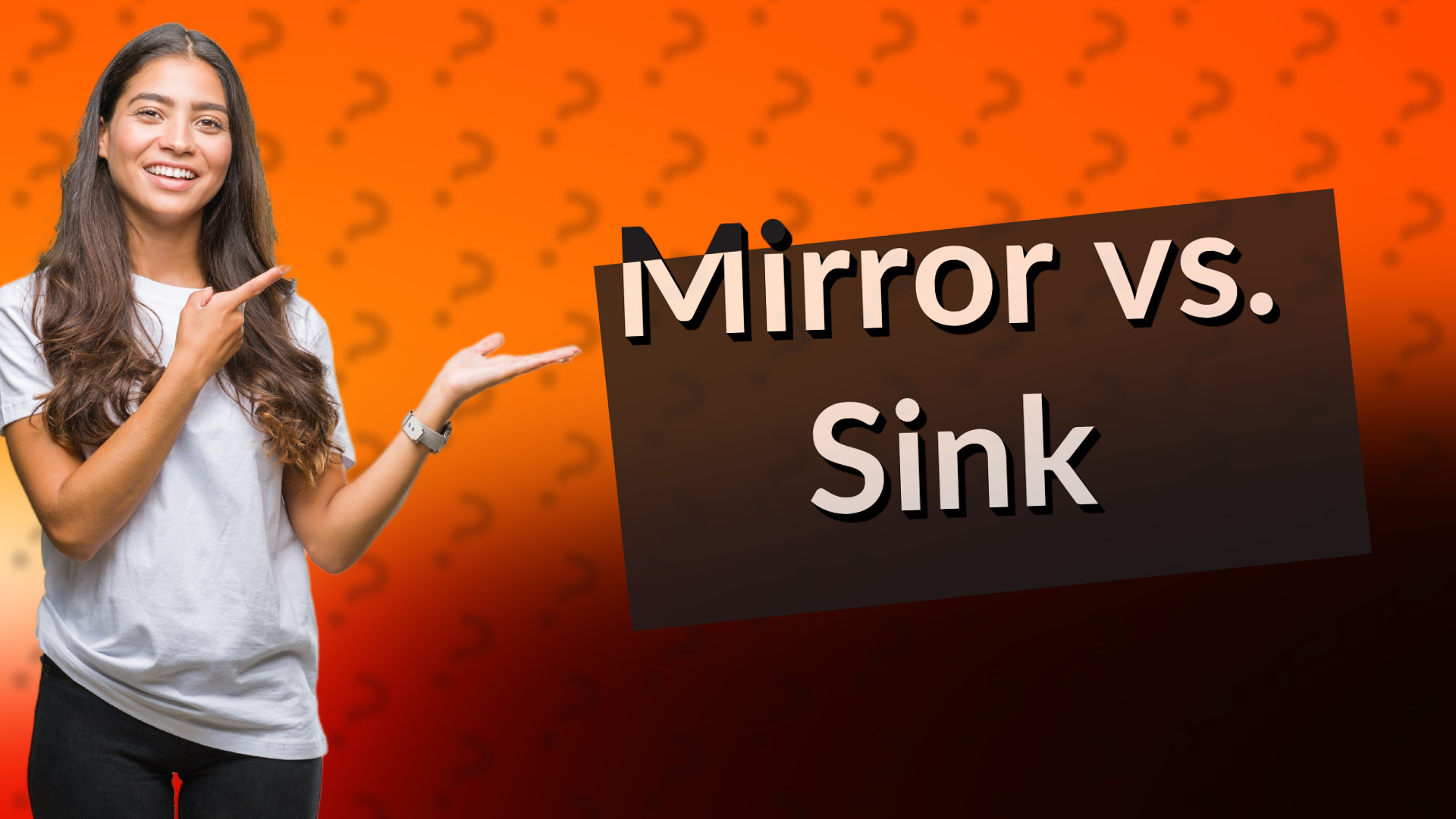 Mirror vs. Sink