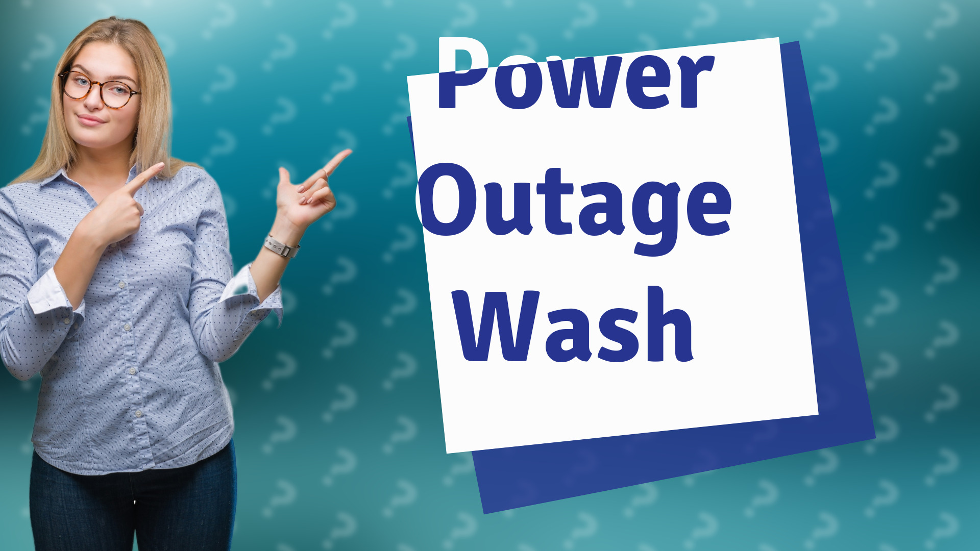 Power Outage Wash