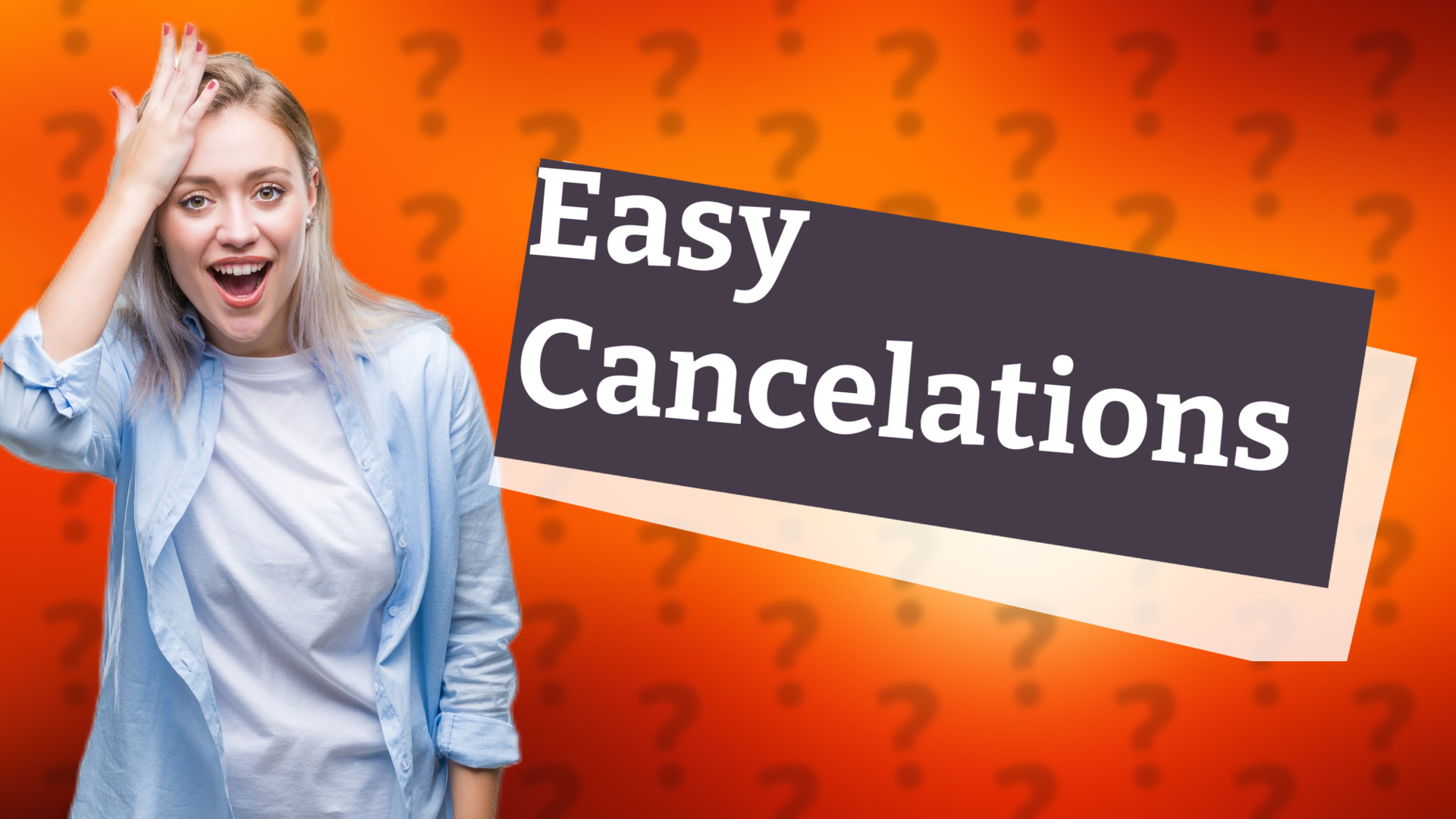 Easy Cancelations