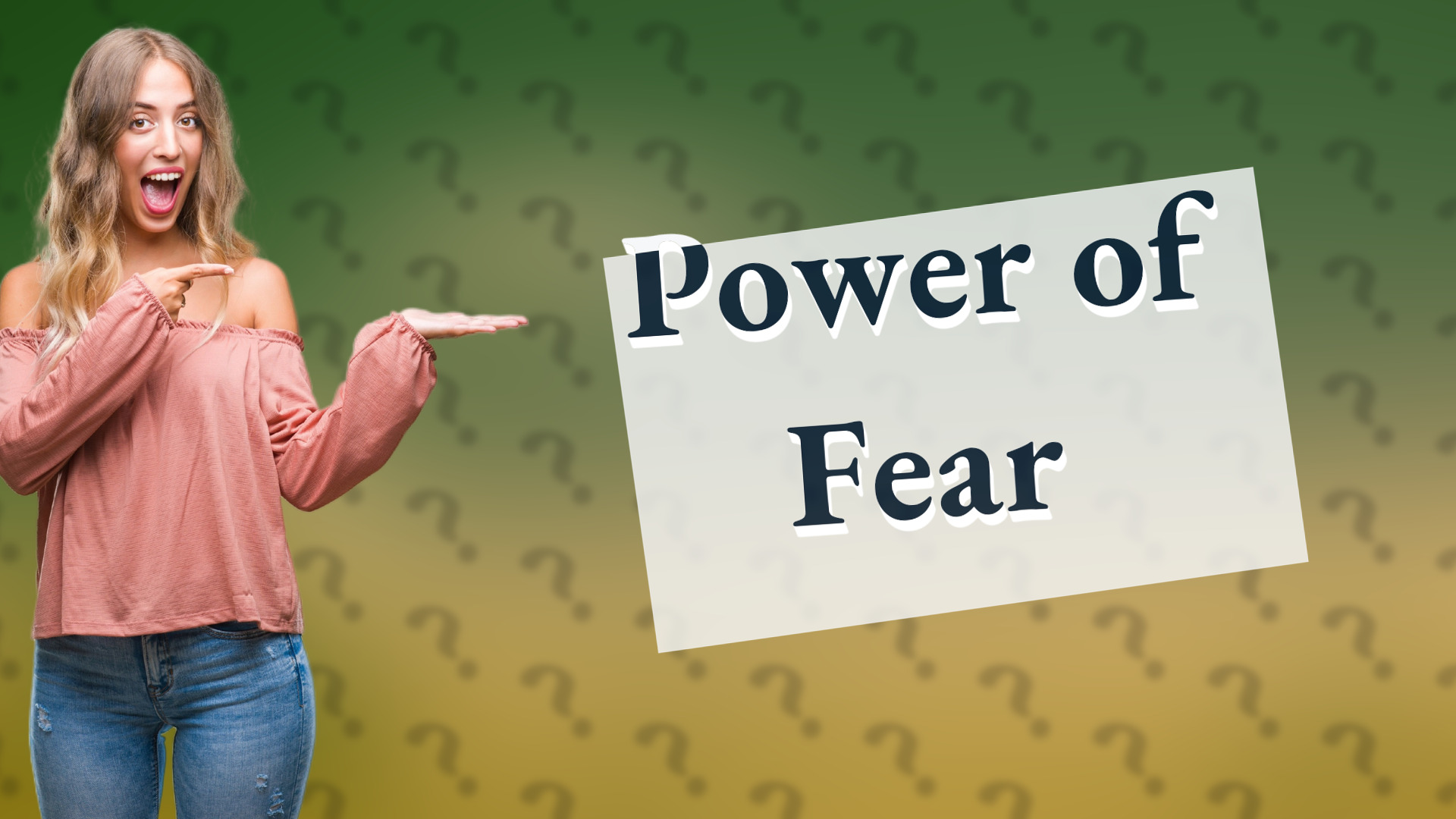 Power of Fear