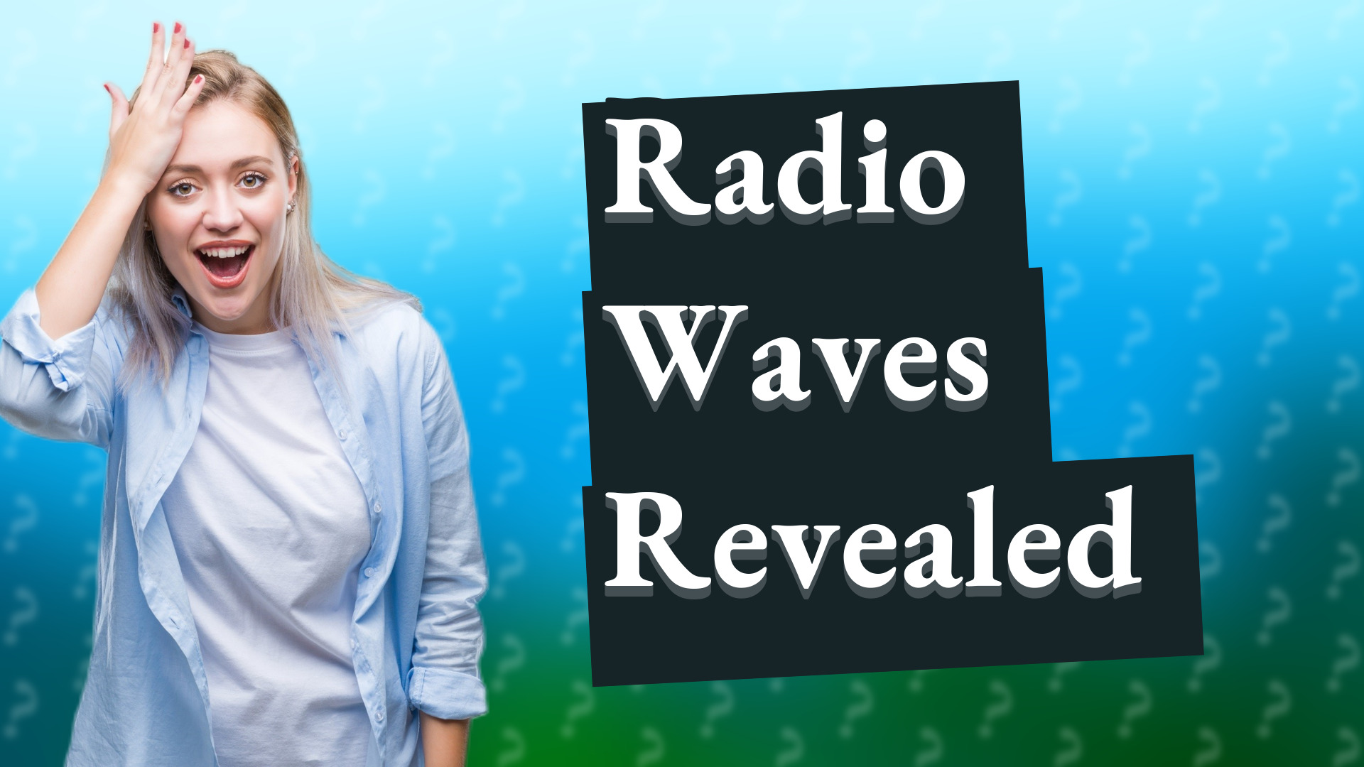 Radio Waves Revealed