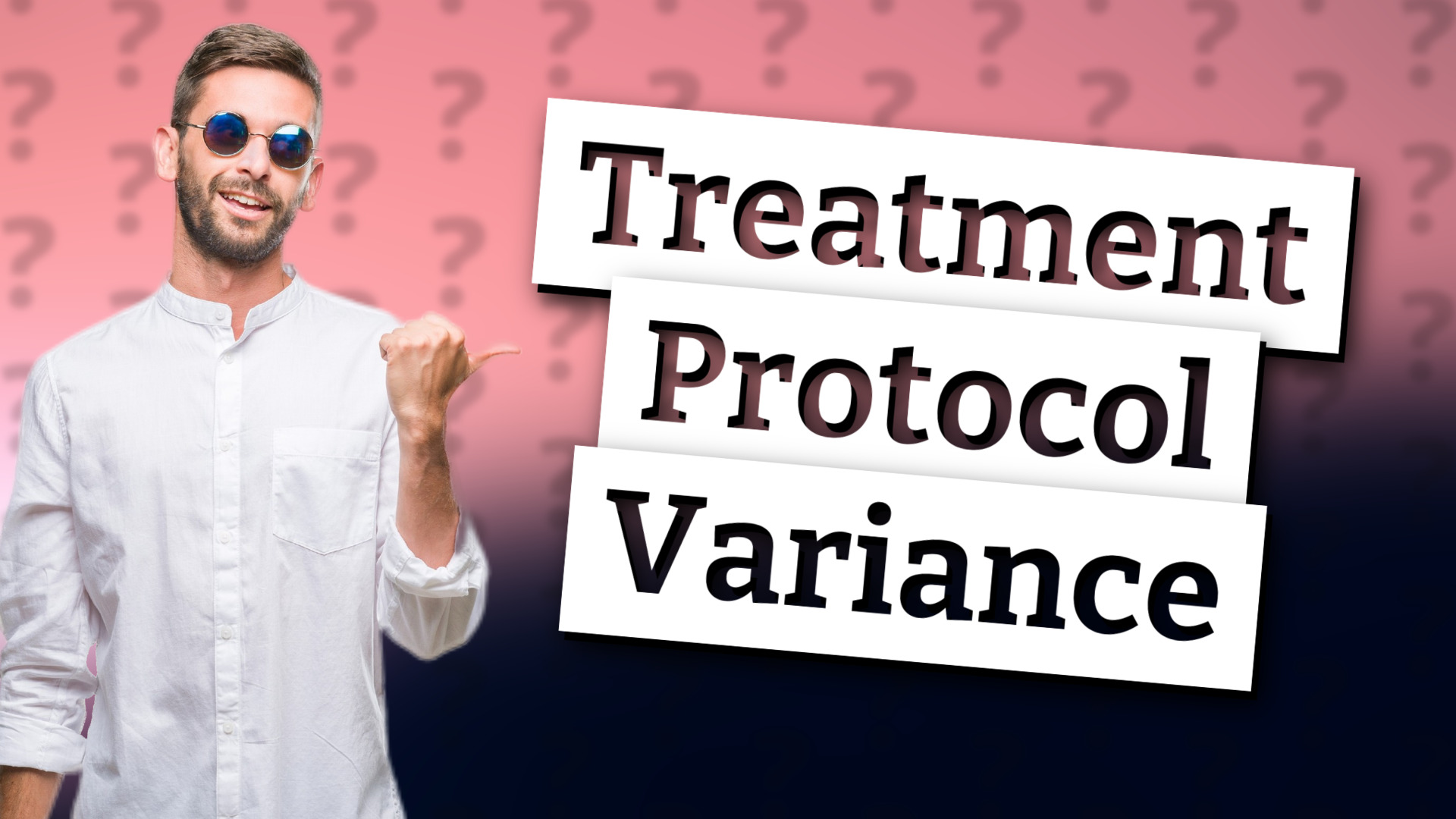 Treatment Protocol Variance