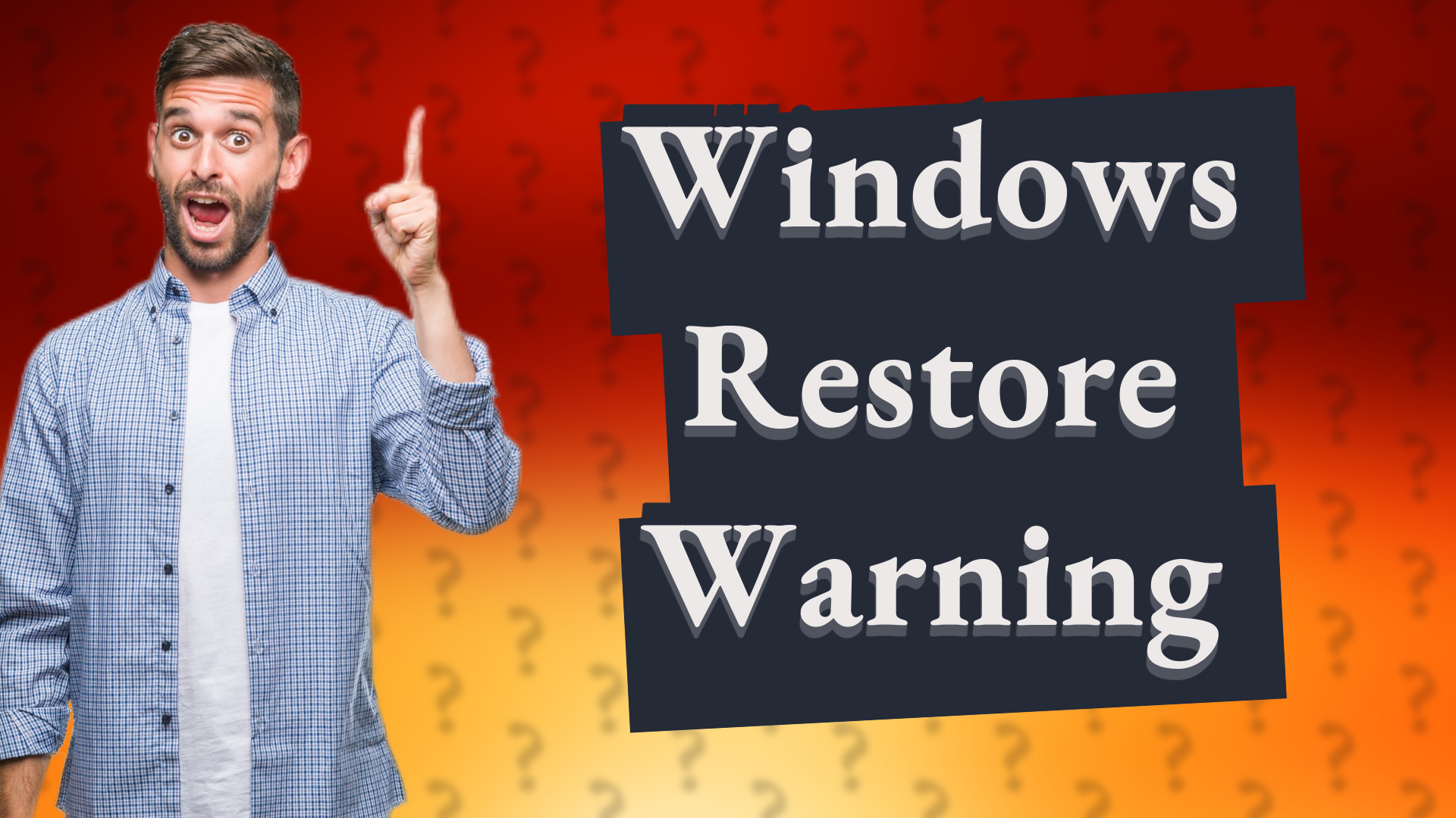 Windows Restore Warning