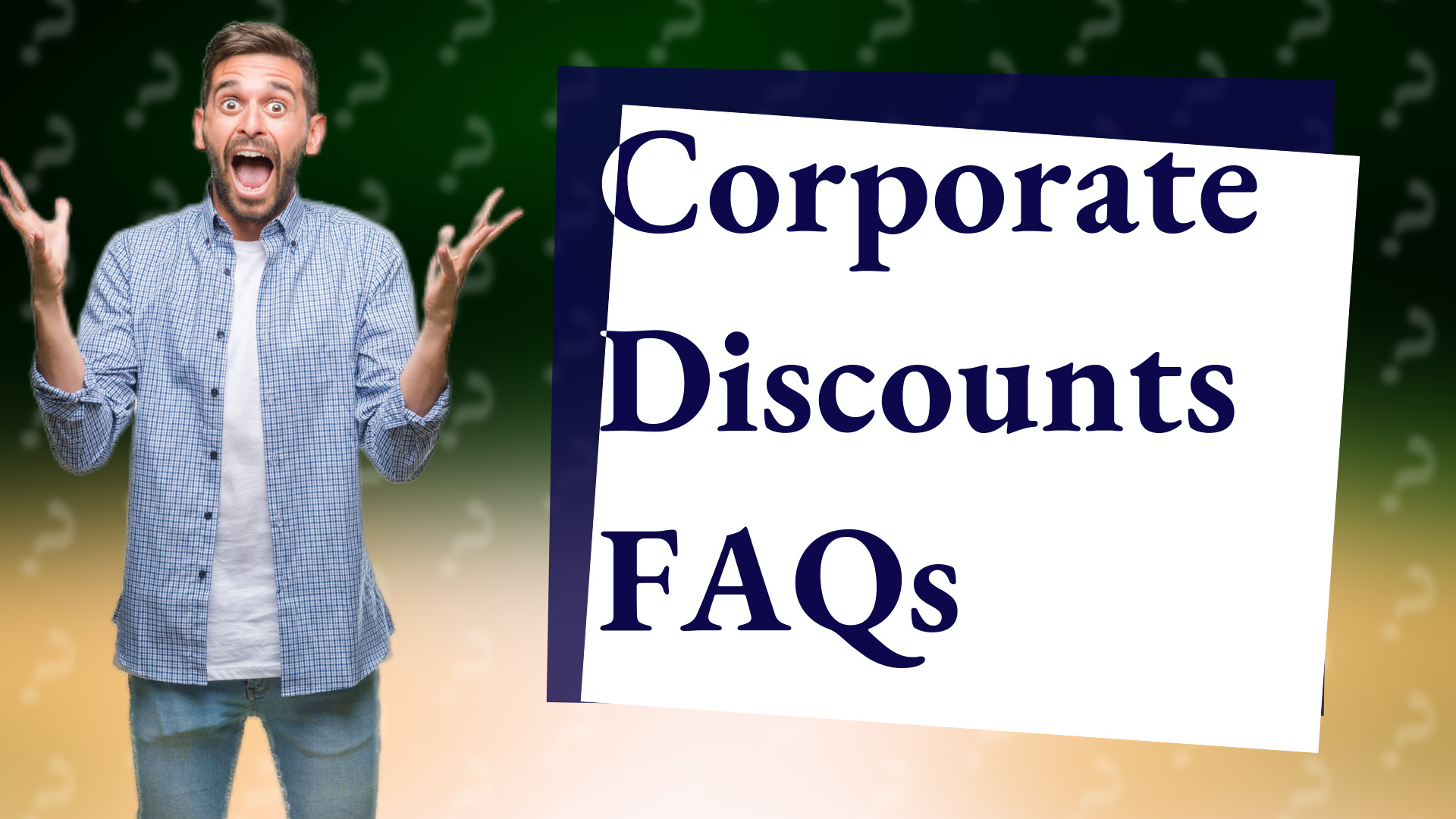 Corporate Discounts FAQs