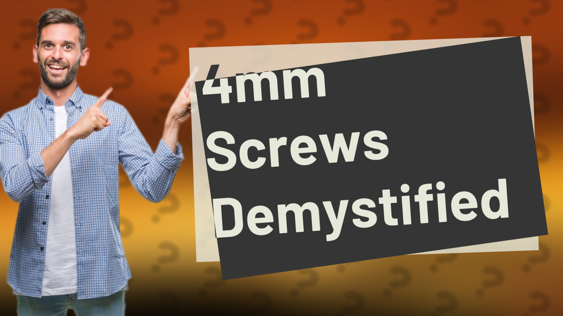 4mm Screws Demystified