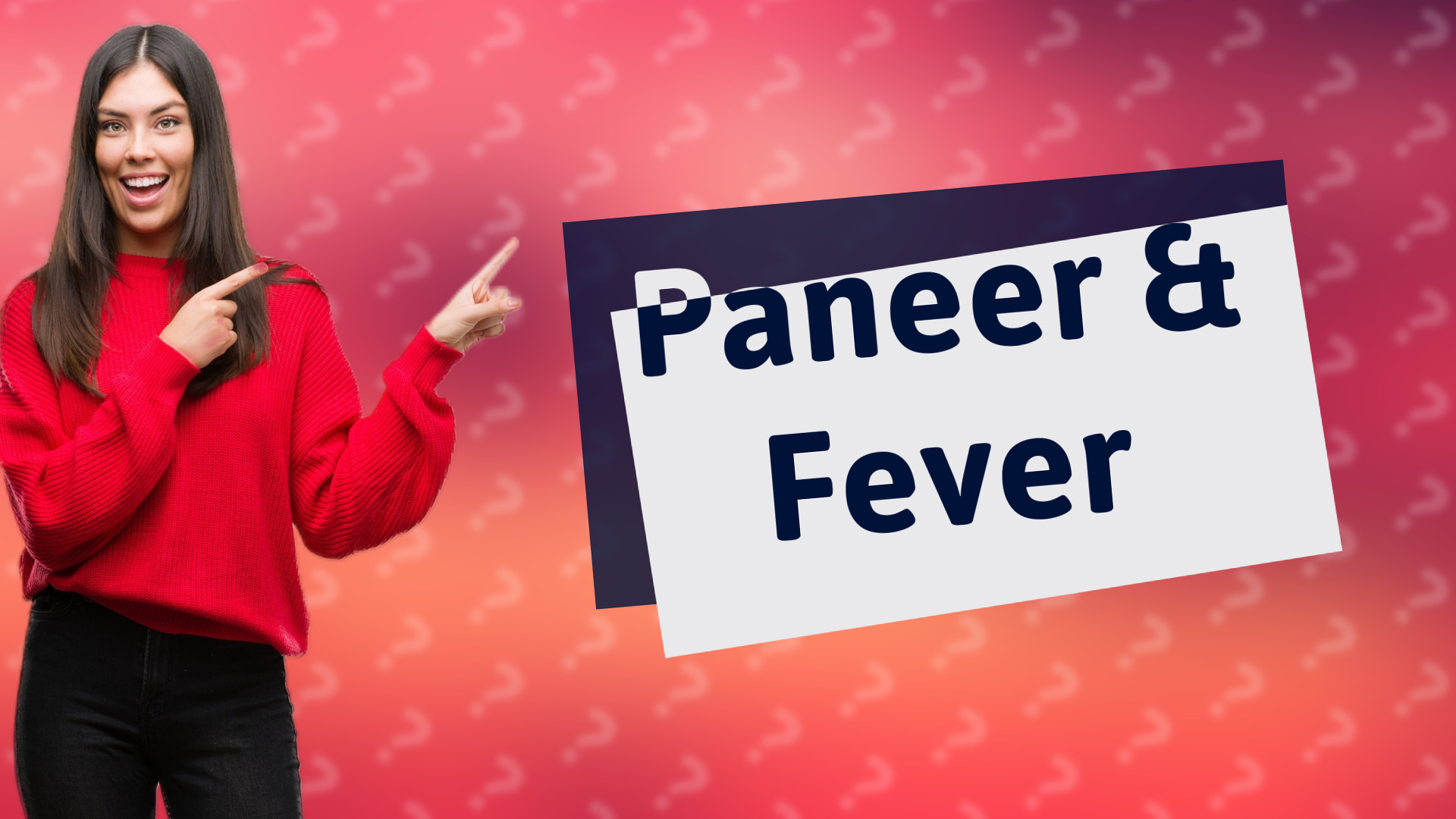 Paneer & Fever