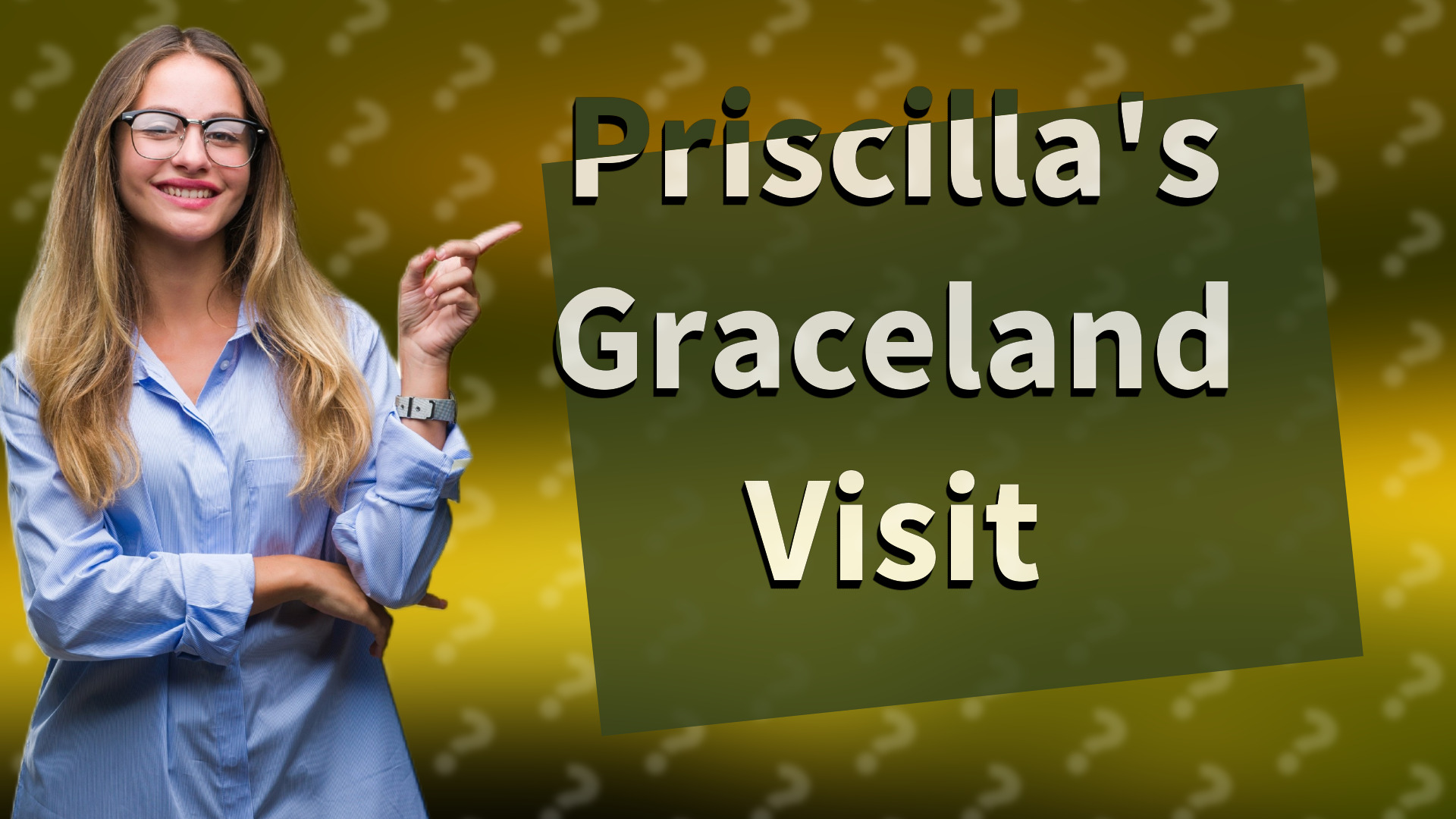 Priscilla's Graceland Visit