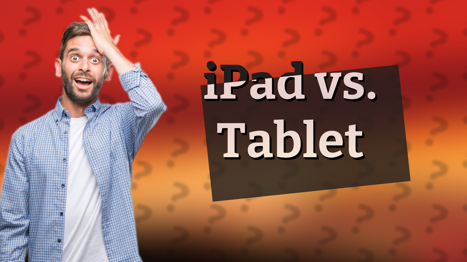 iPad vs. Tablet