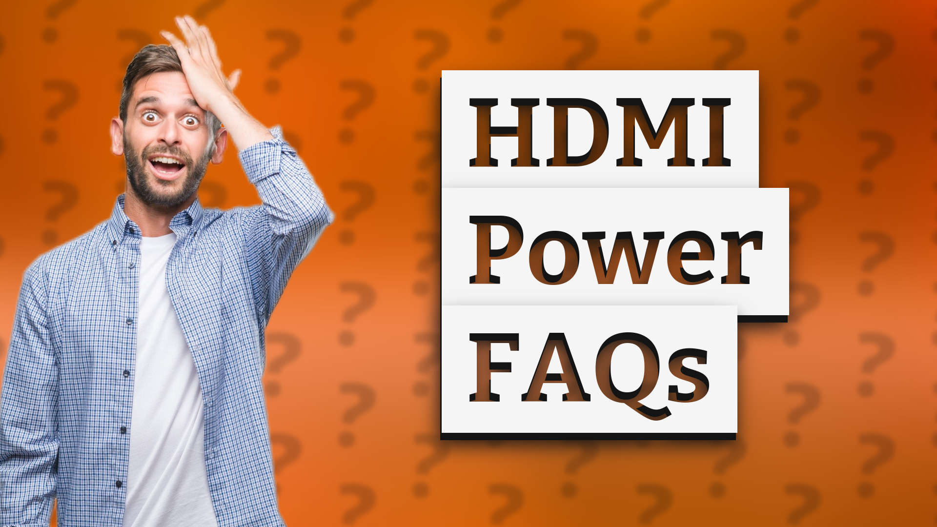 HDMI Power FAQs