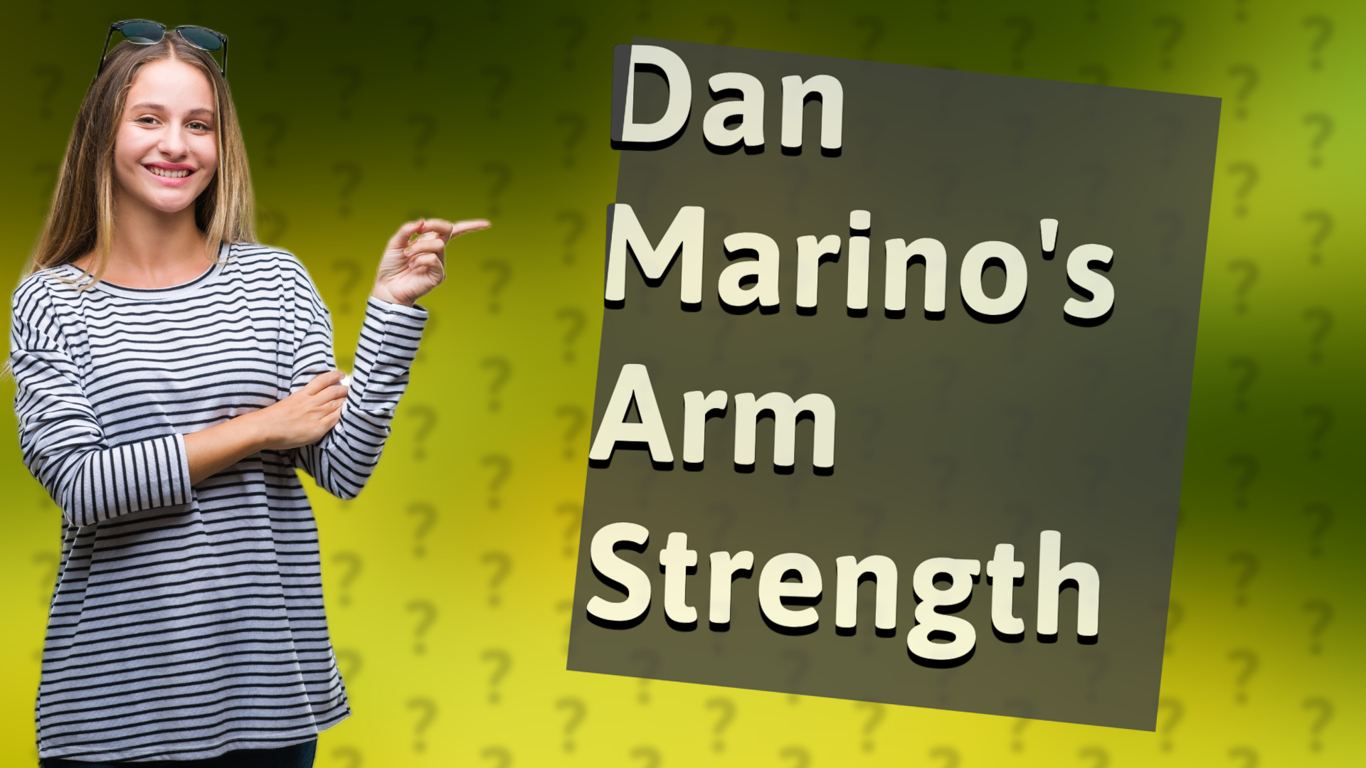 Dan Marino's Arm Strength
