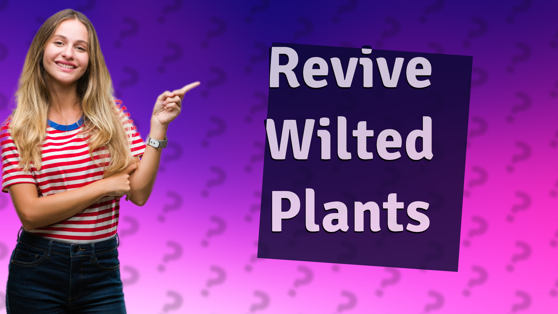 Revive Wilted Plants