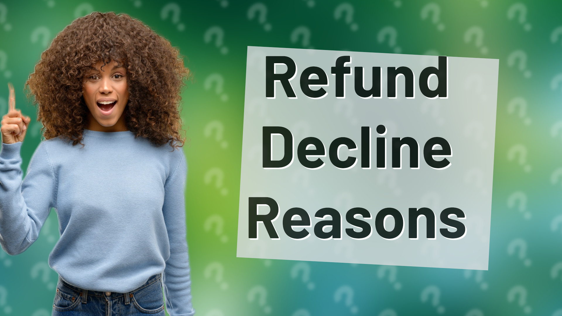 Refund Decline Reasons
