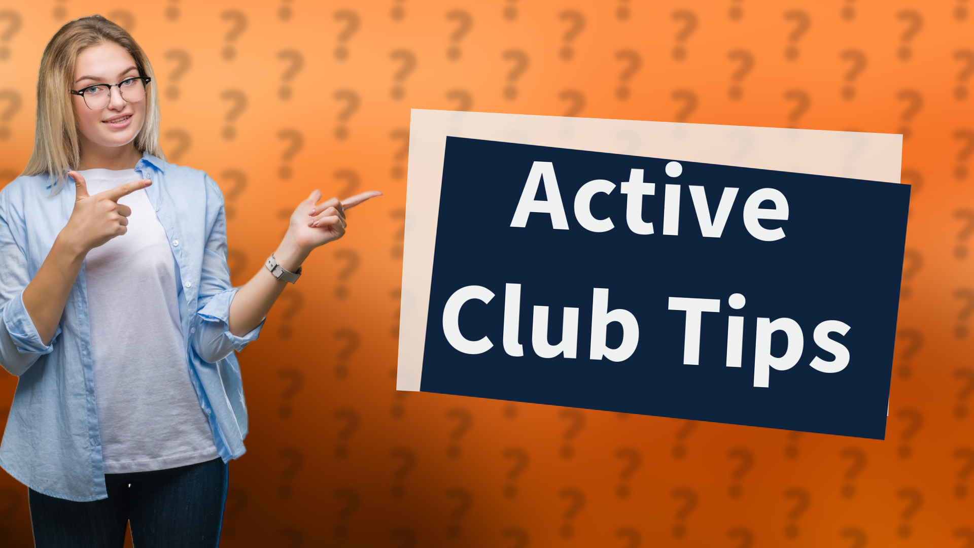 Active Club Tips