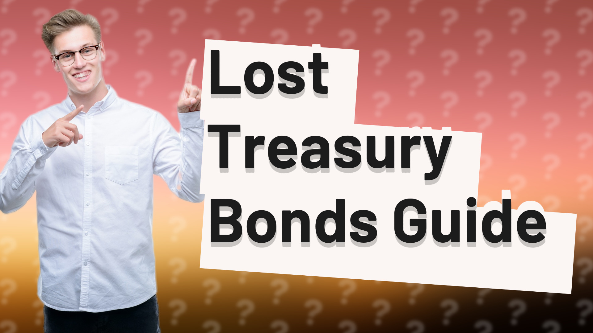 Lost Treasury Bonds Guide