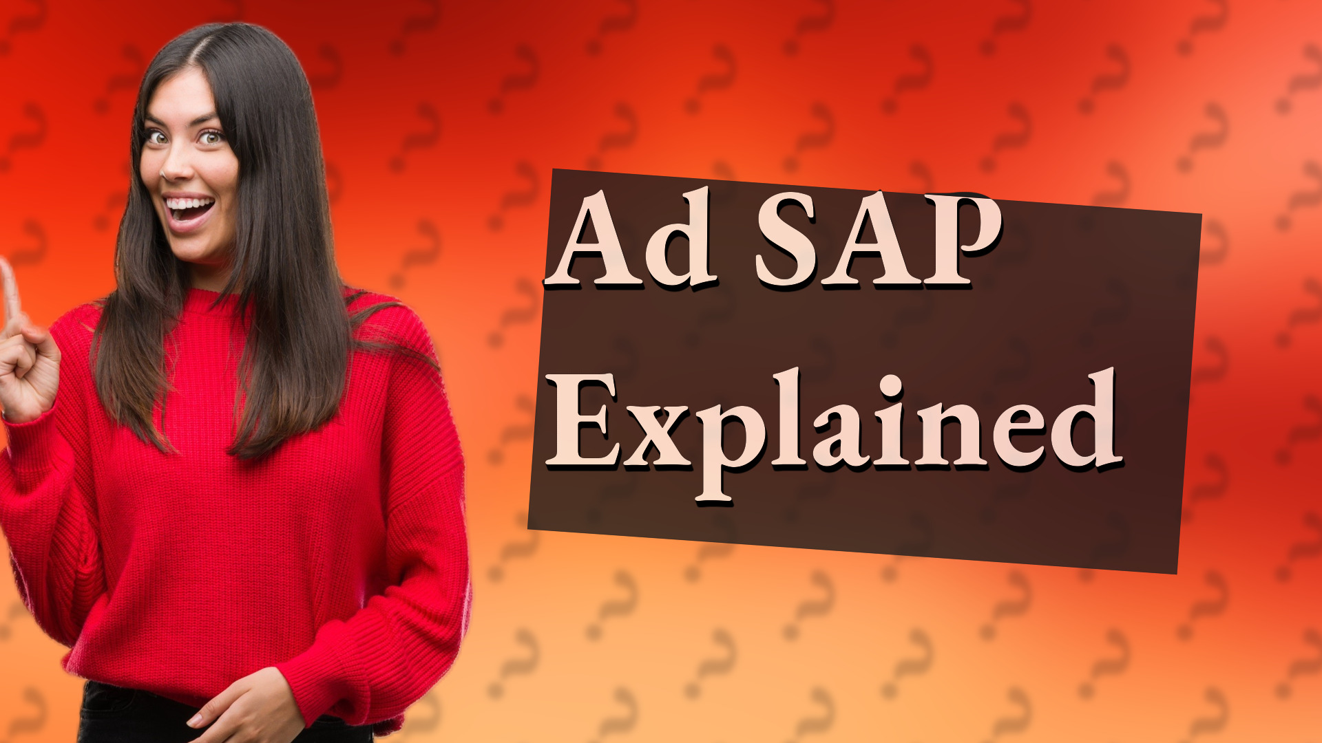 Ad SAP Explained