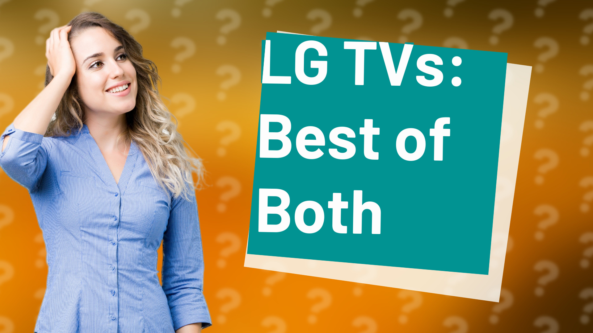 LG TVs: Best of Both