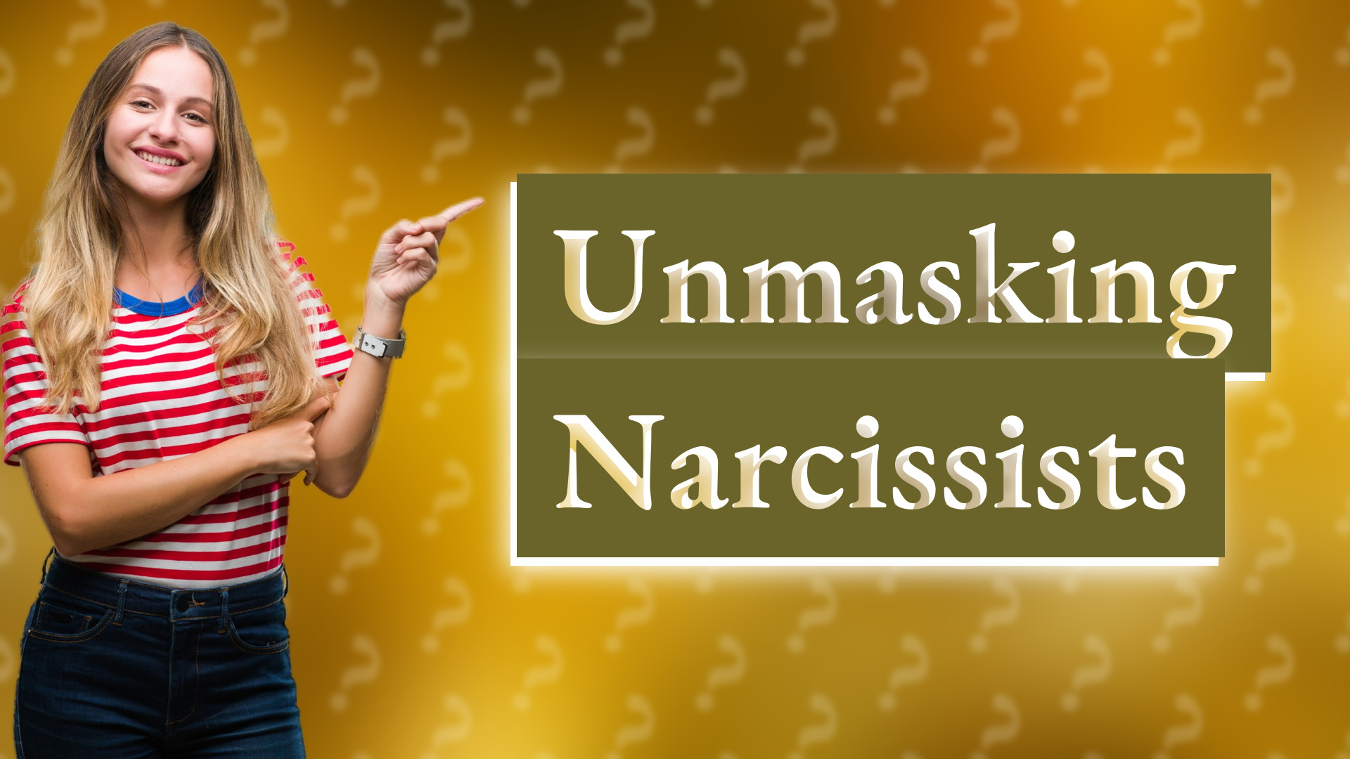 Unmasking Narcissists