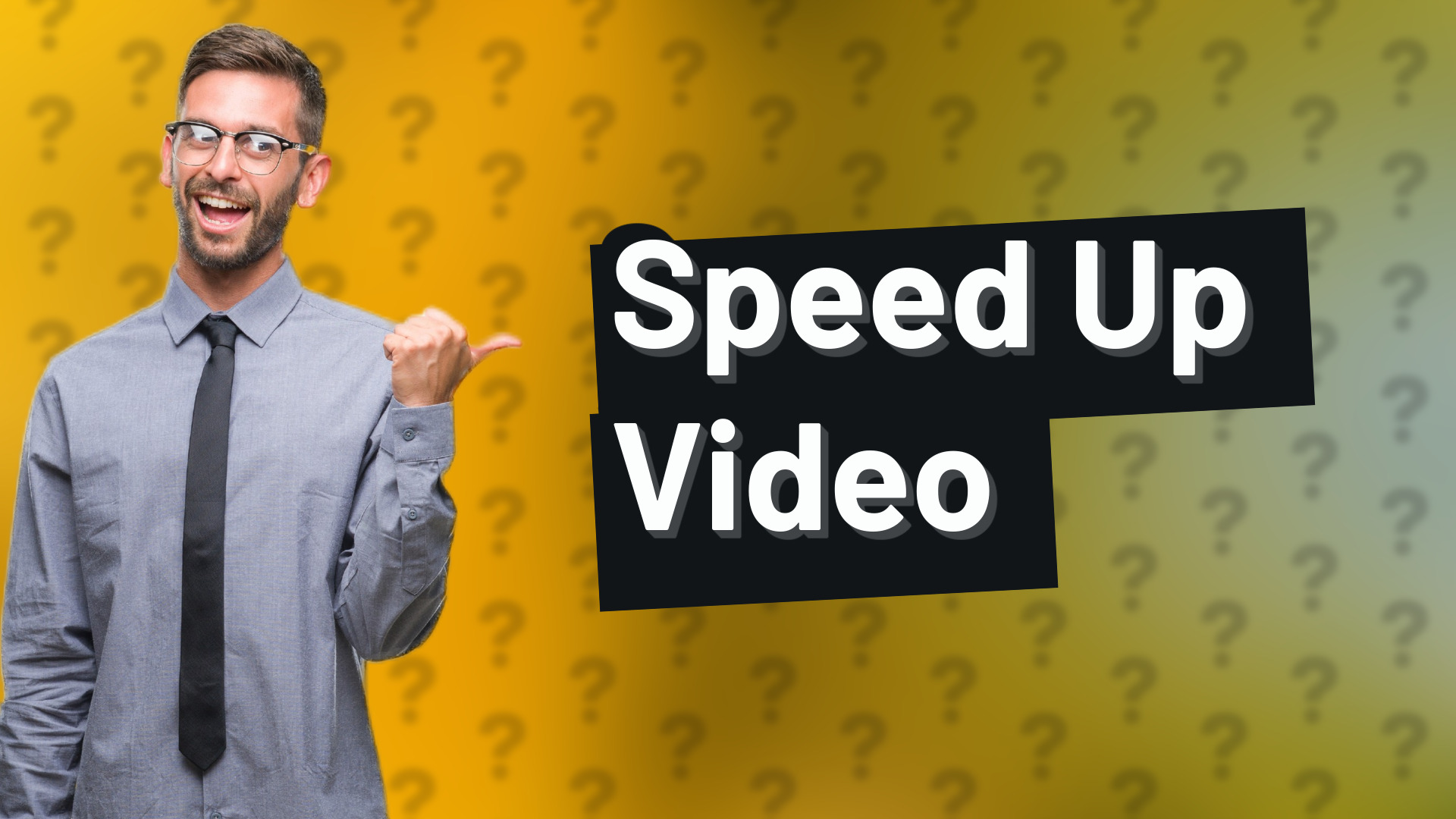 Speed Up Video
