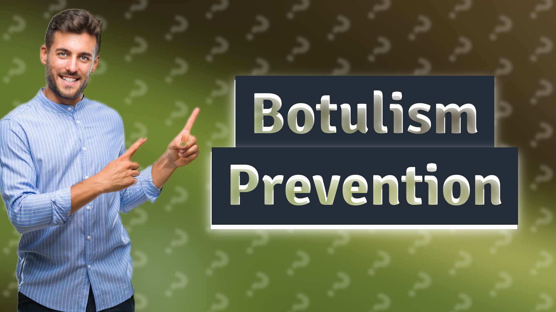 Botulism Prevention