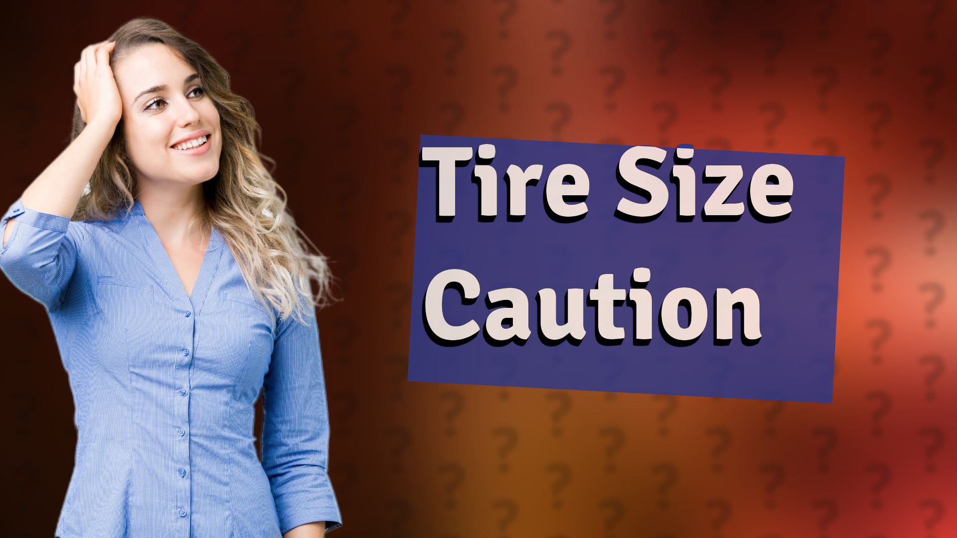 Tire Size Caution