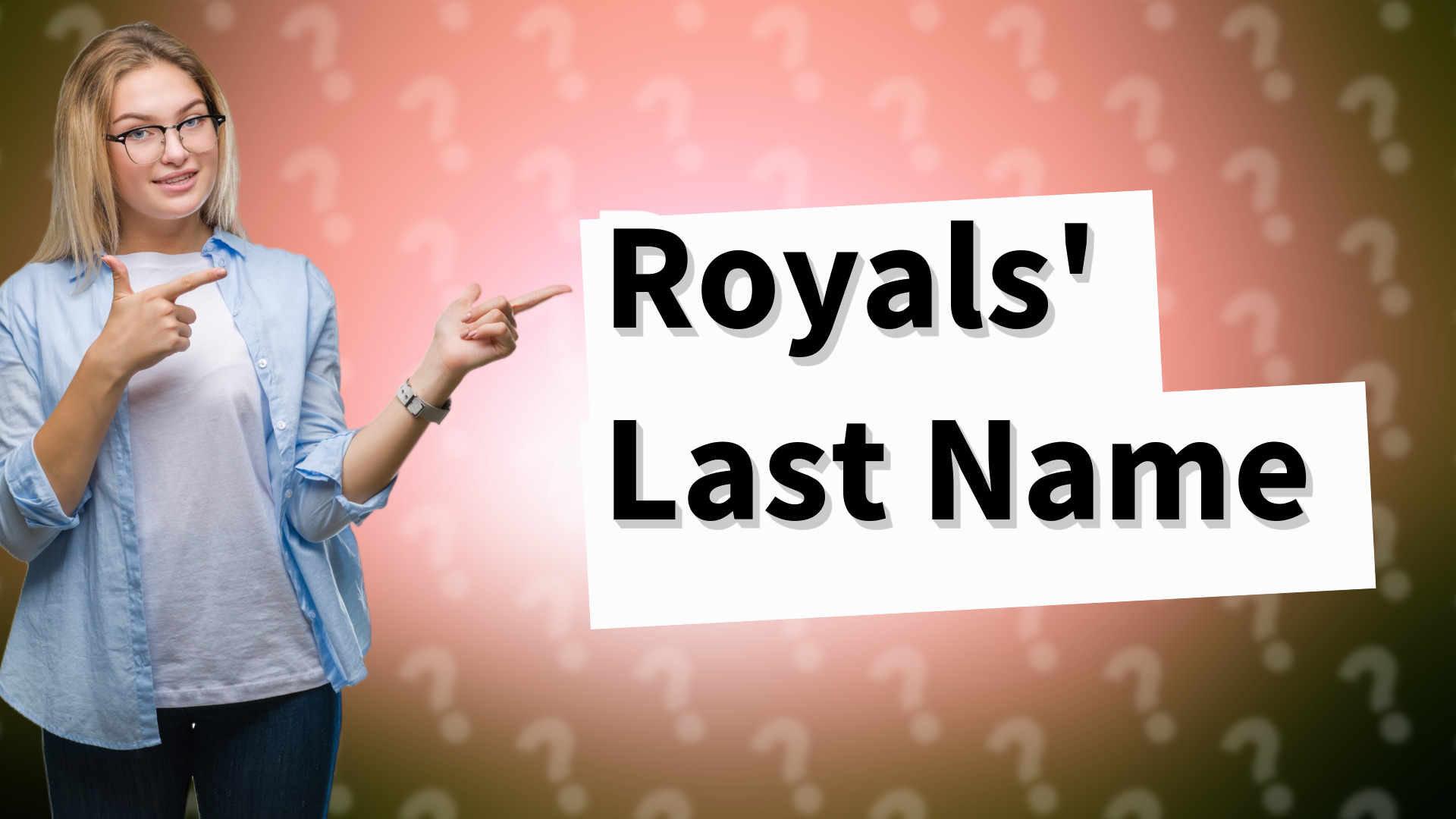Royals' Last Name