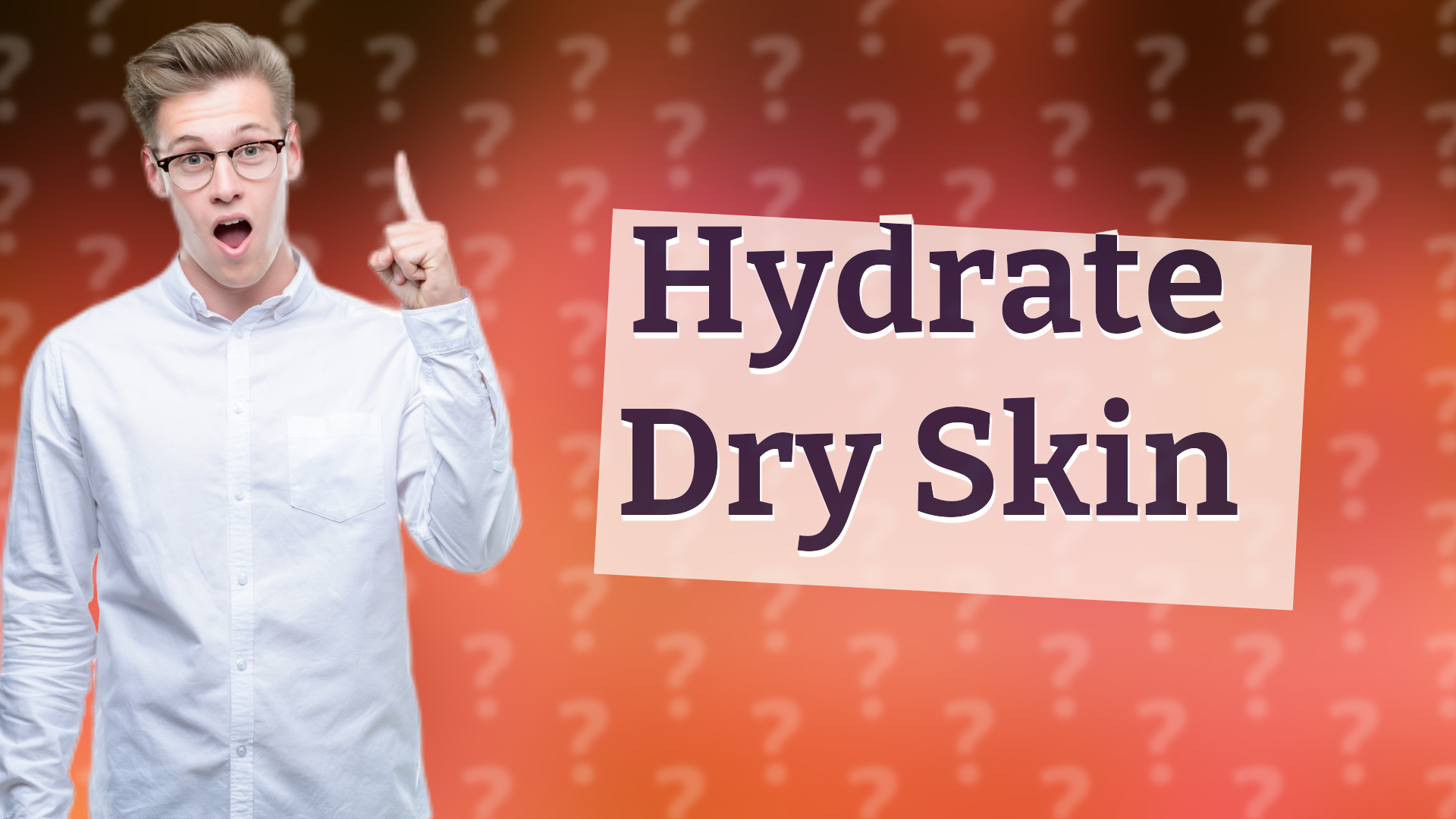Hydrate Dry Skin