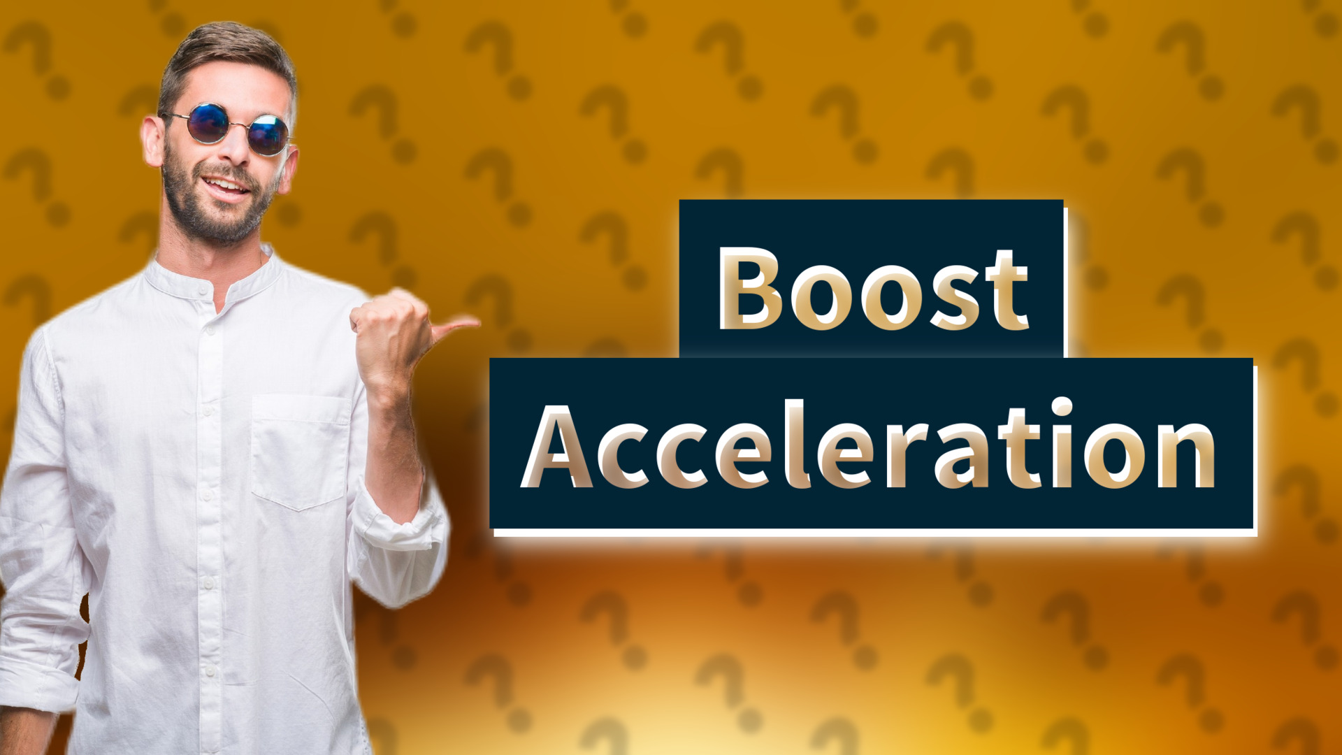 Boost Acceleration
