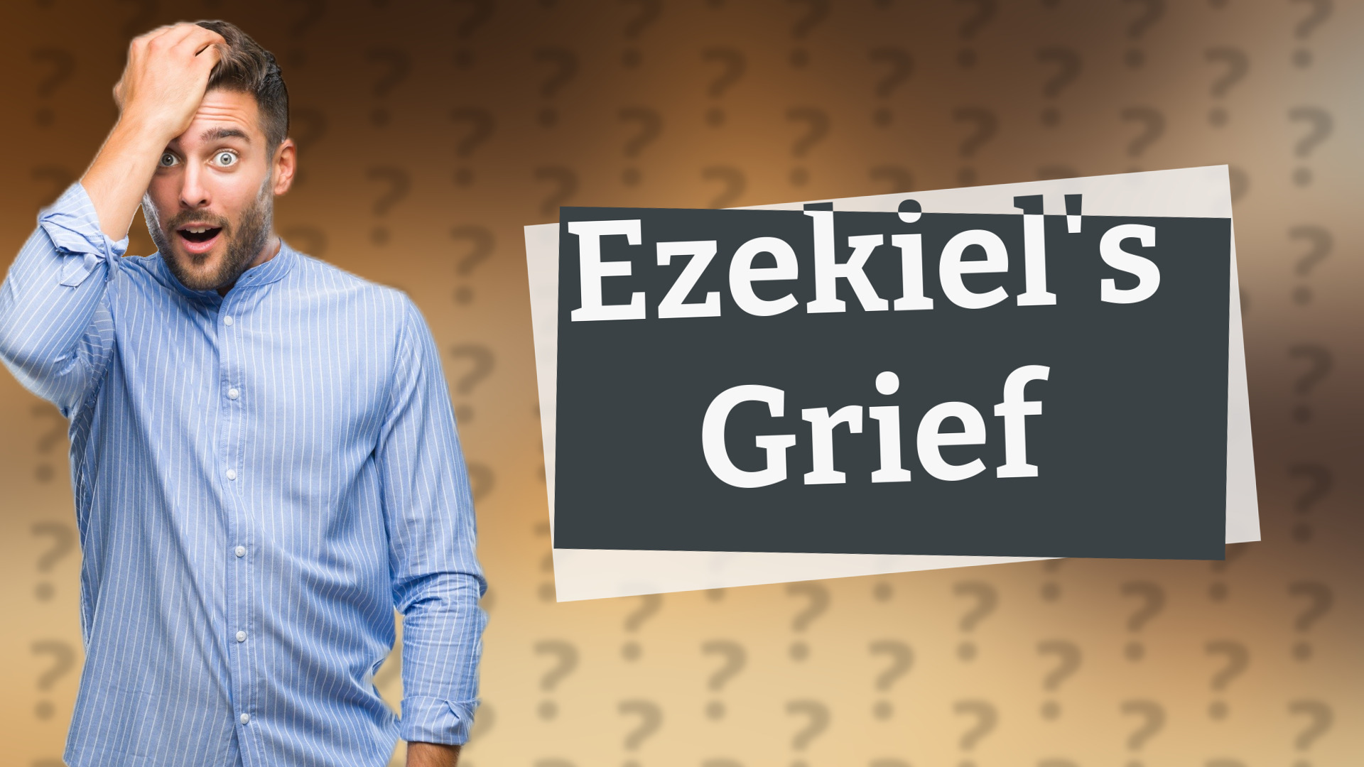 Ezekiel's Grief