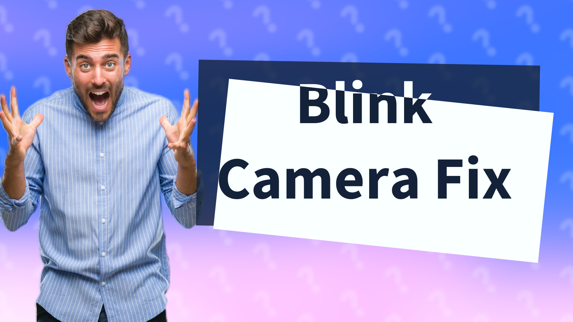 Blink Camera Fix