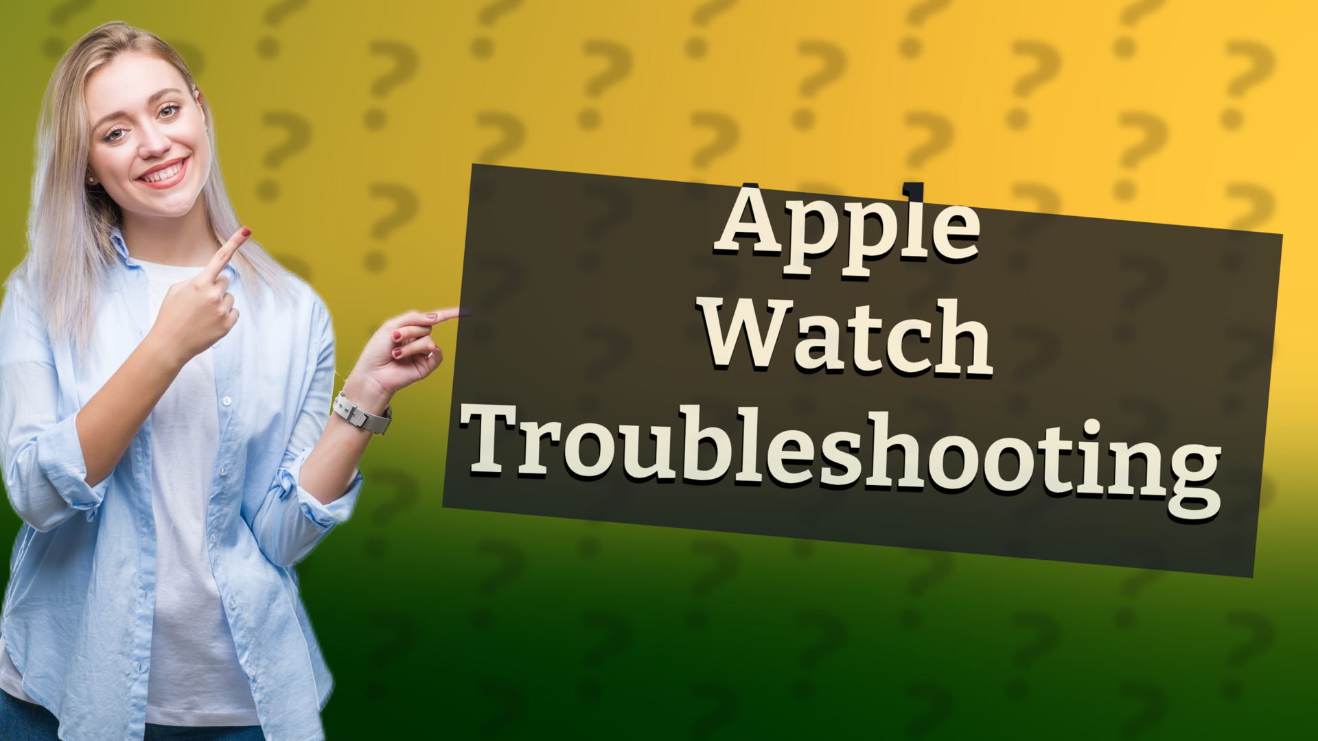 Apple Watch Troubleshooting