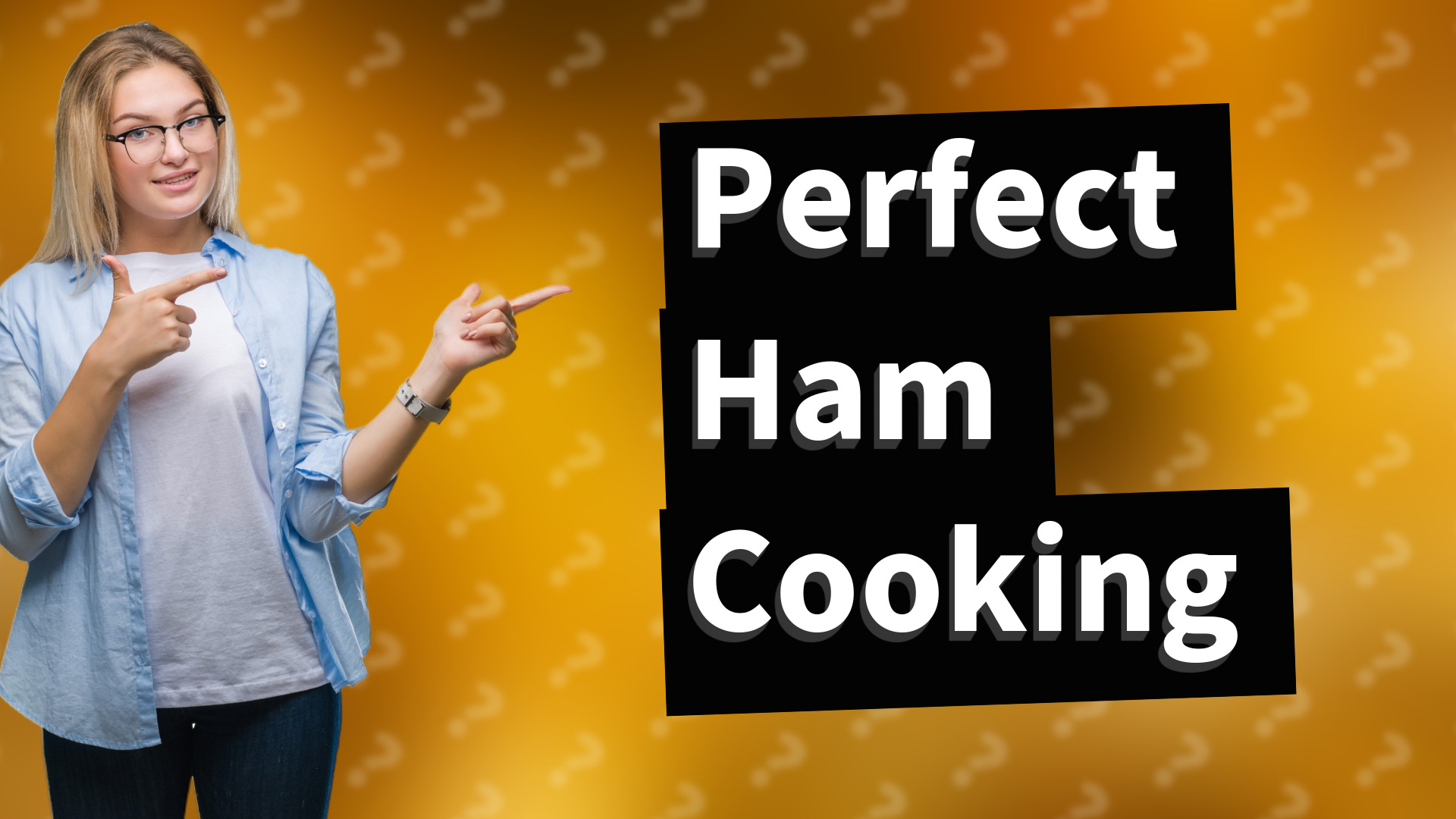 Perfect Ham Cooking
