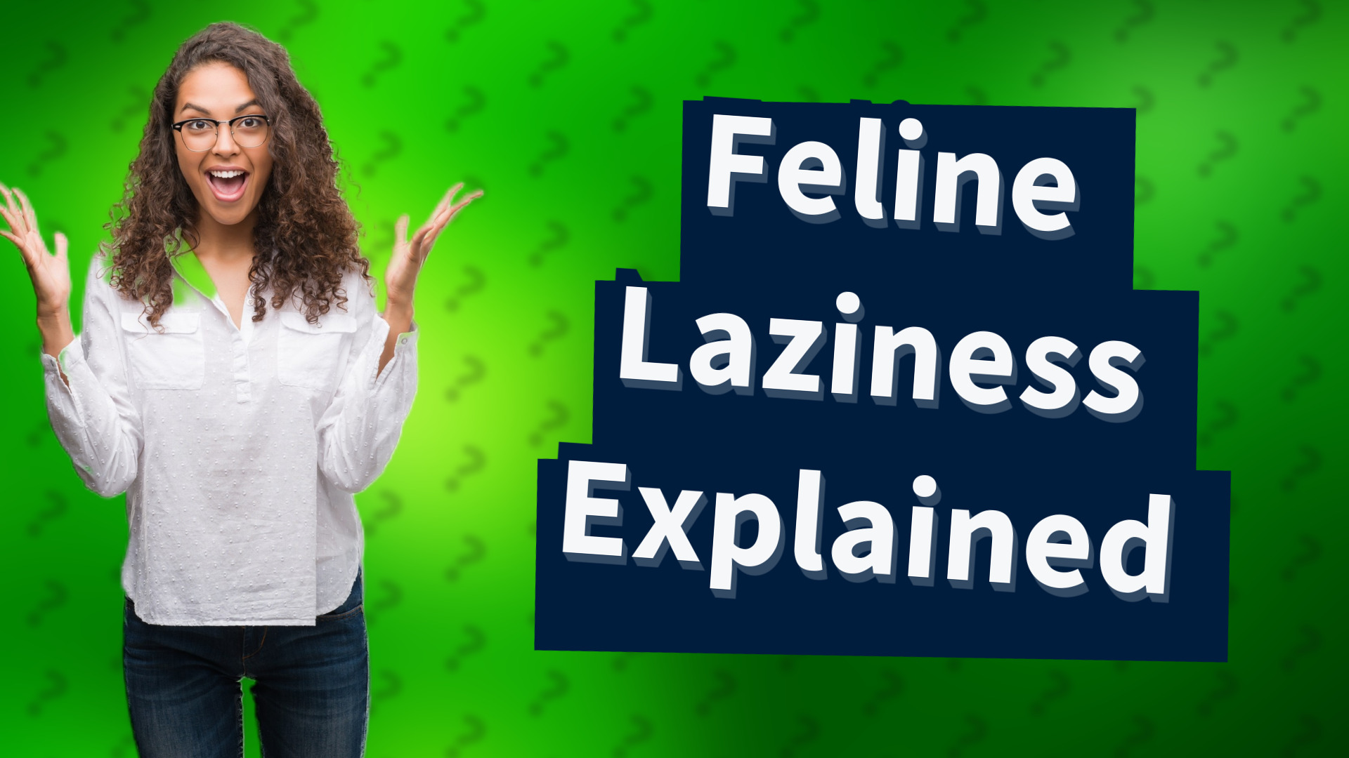 Feline Laziness Explained