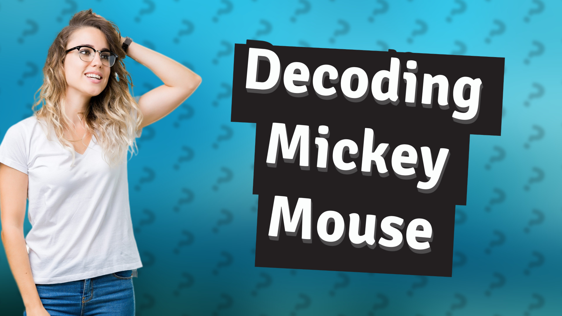 Decoding Mickey Mouse