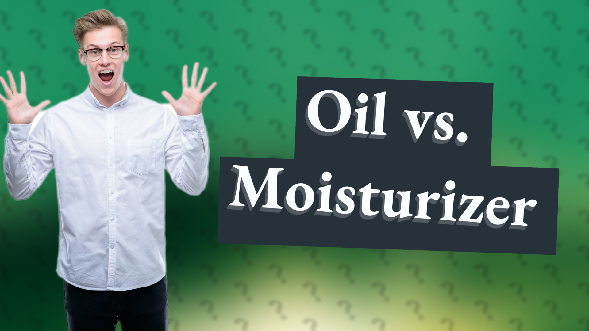 Oil vs. Moisturizer