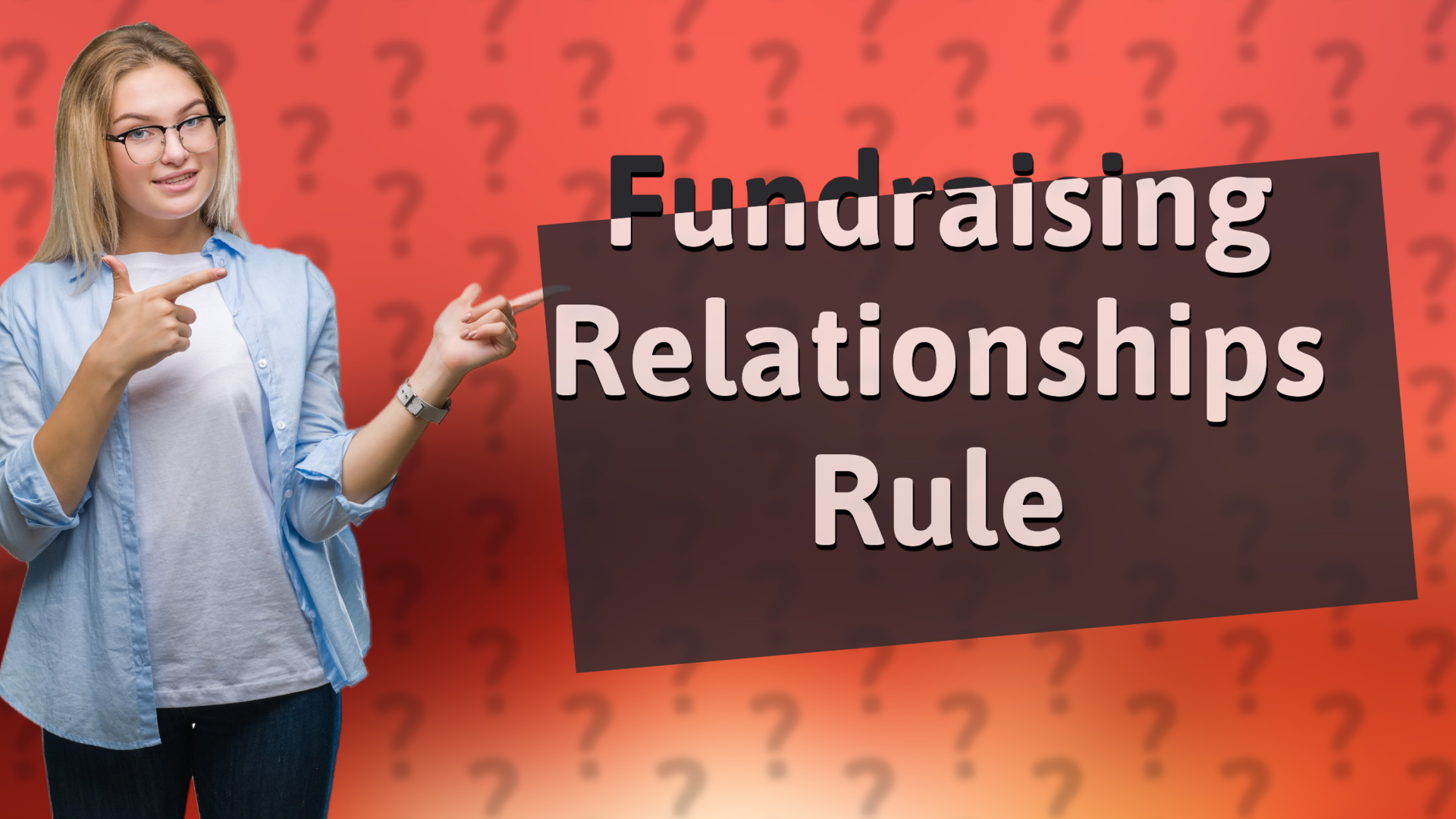 Fundraising Relationships Rule