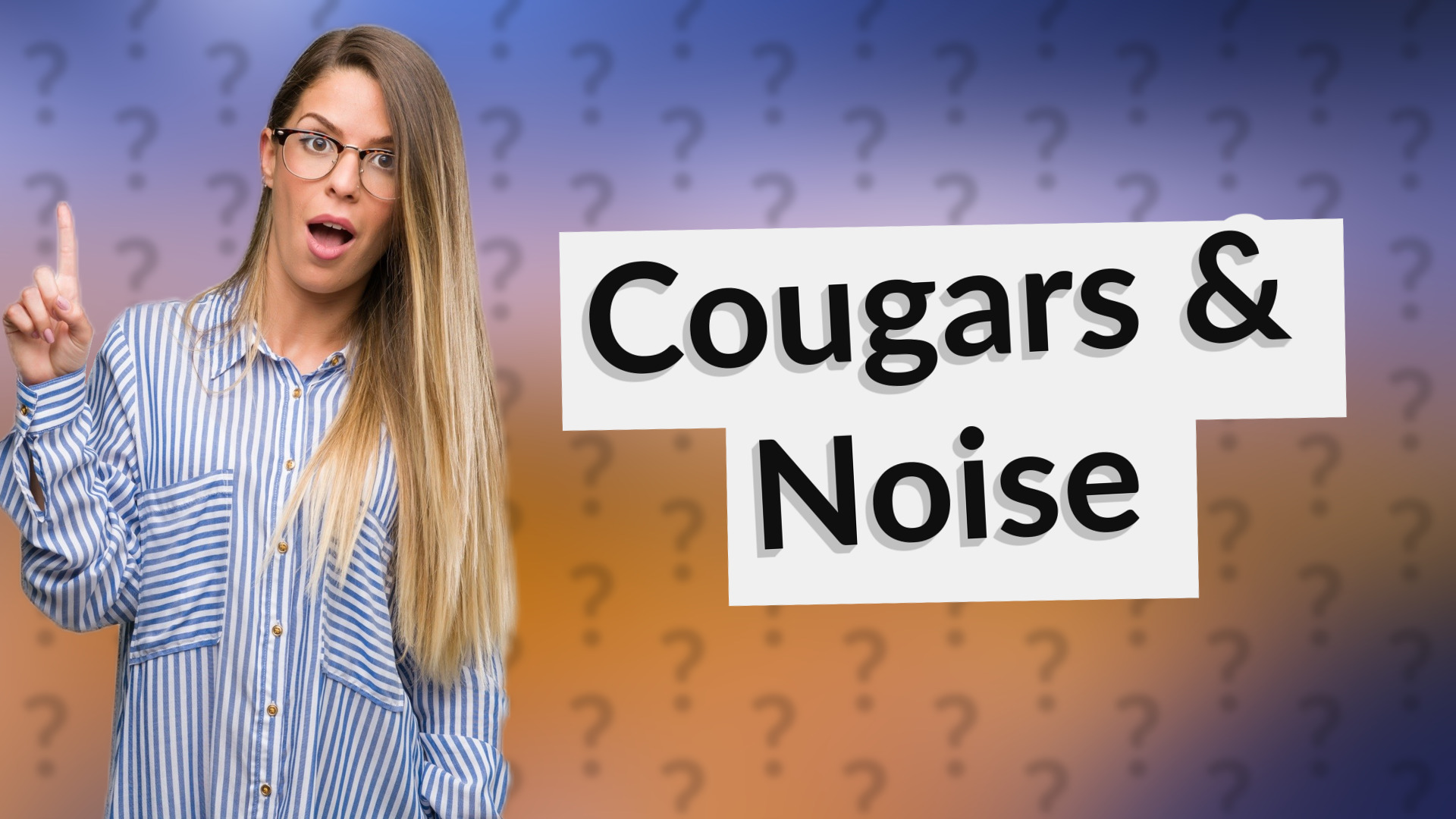 Cougars & Noise