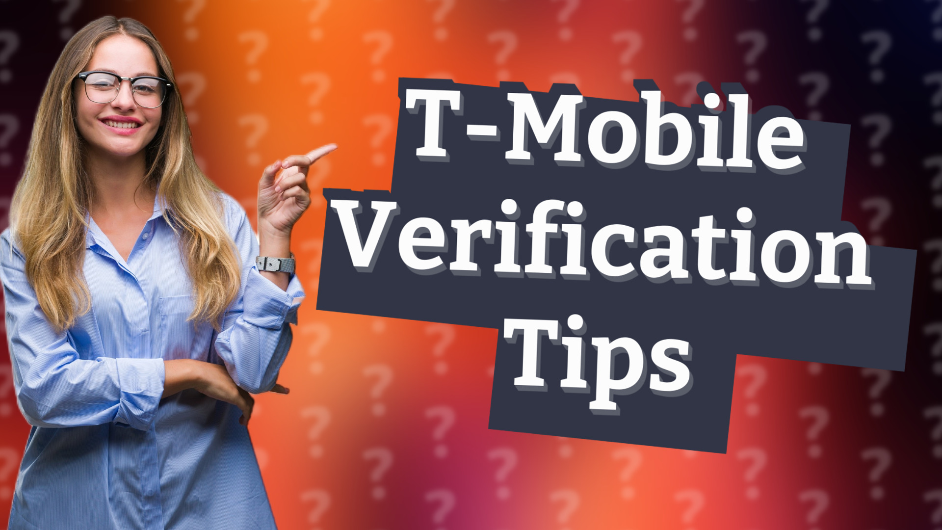 T-Mobile Verification Tips