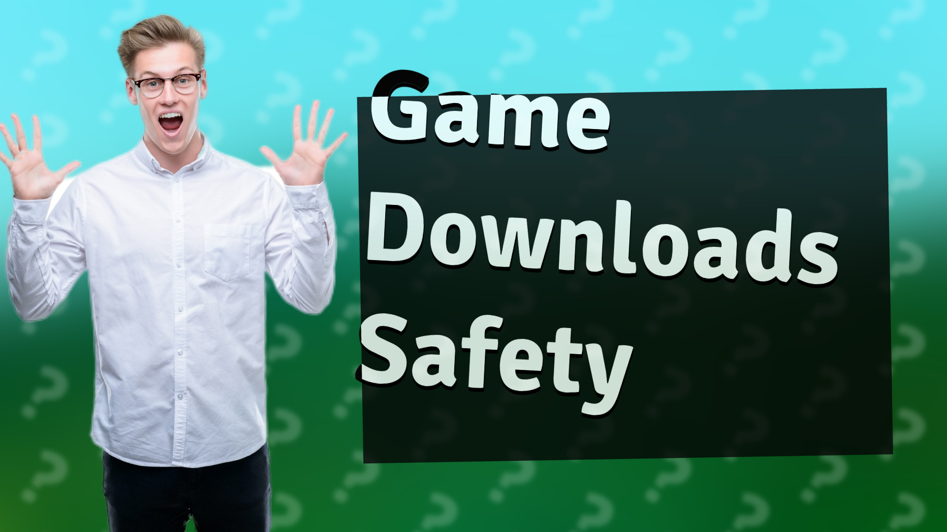 Game Downloads Safety