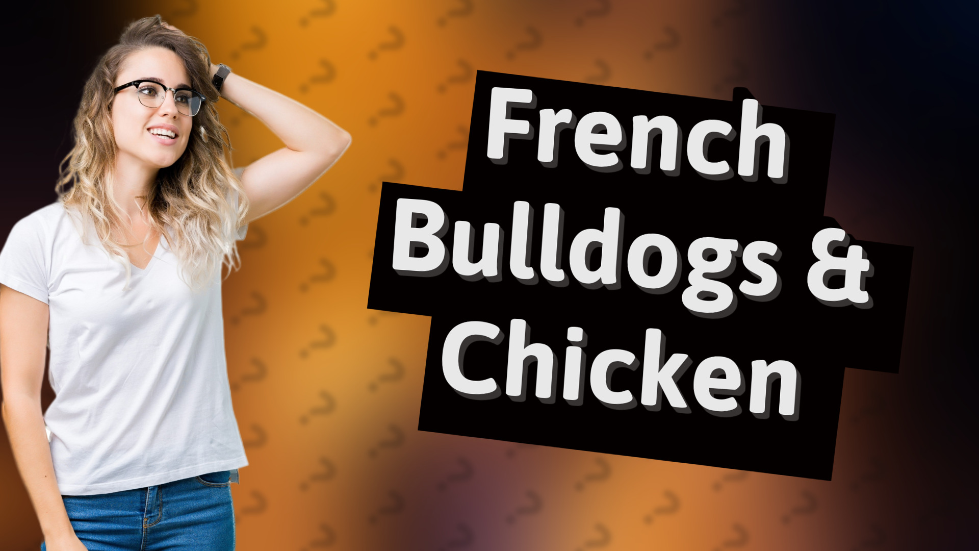 French Bulldogs & Chicken