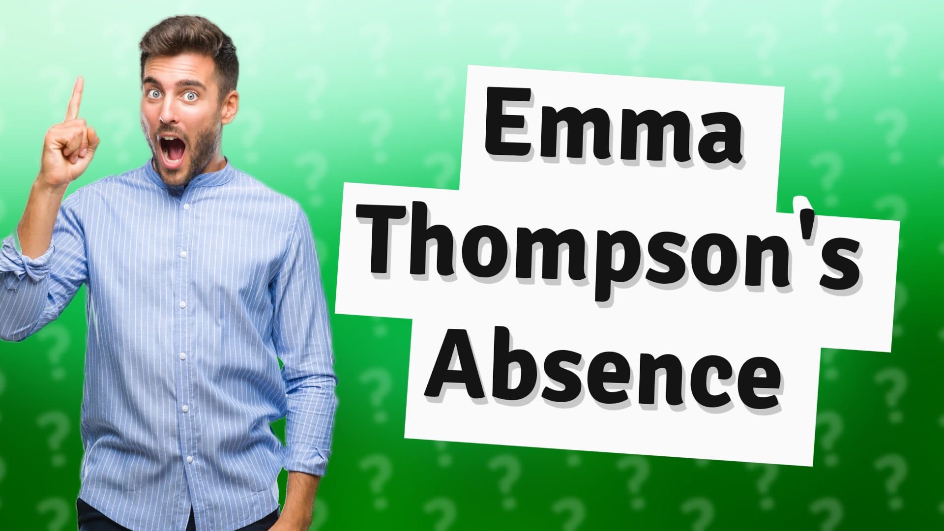 Emma Thompson's Absence