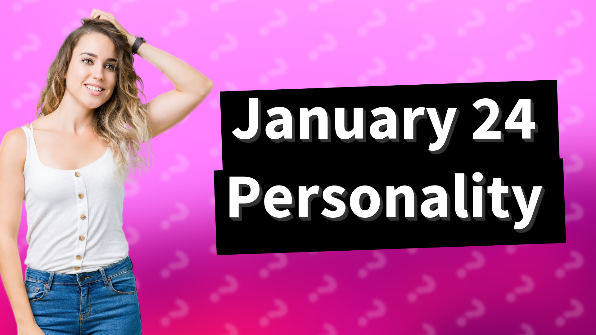 January 24 Personality