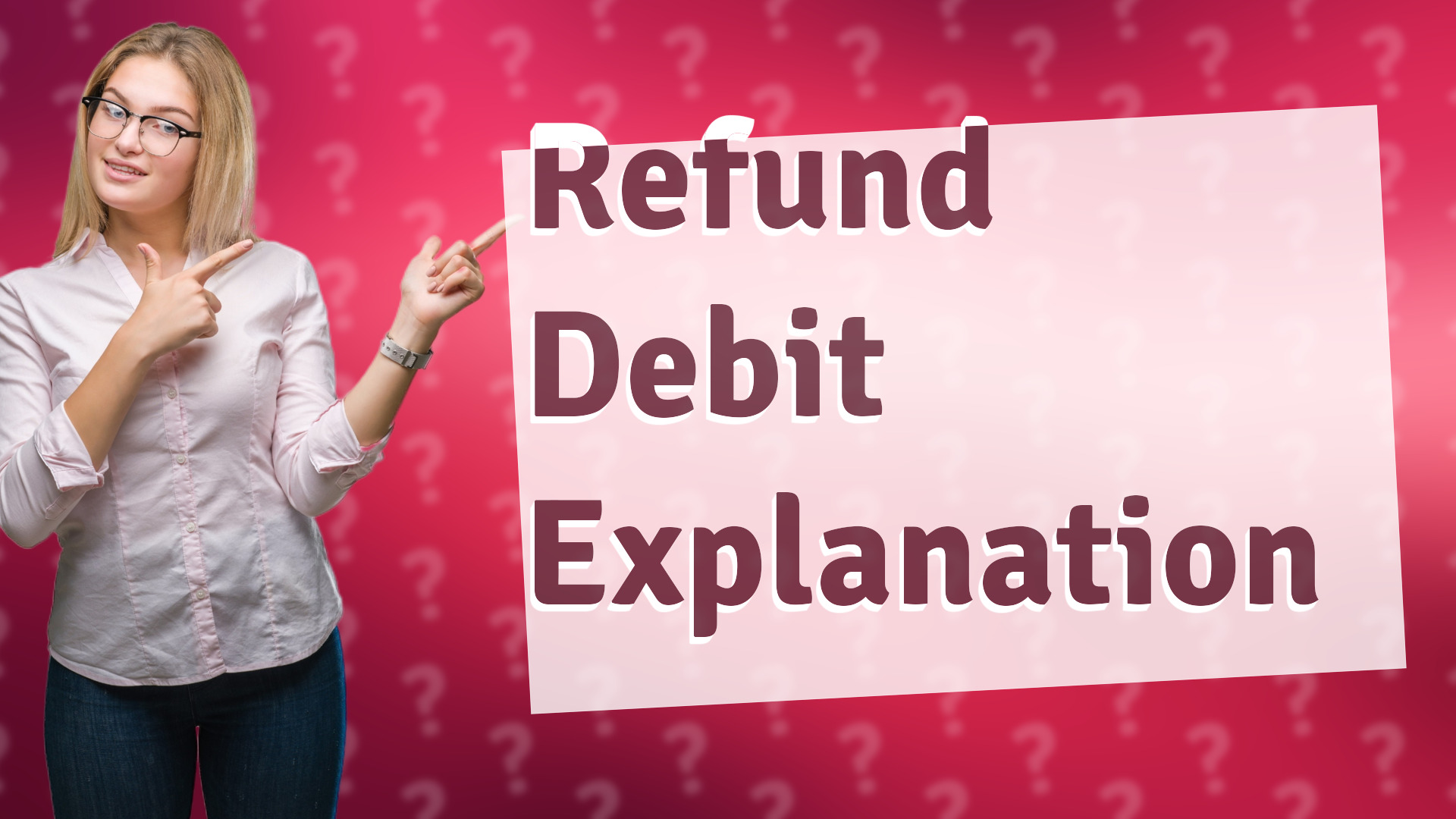 Refund Debit Explanation