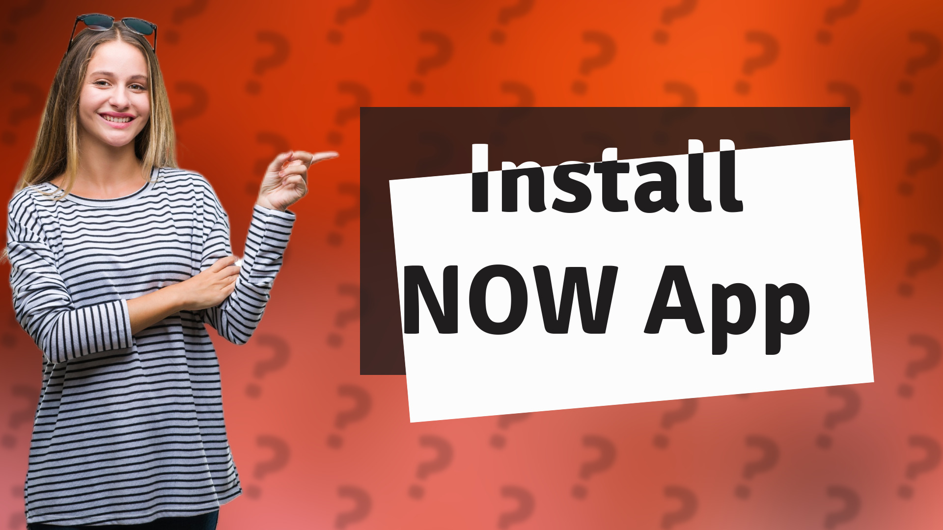 Install NOW App